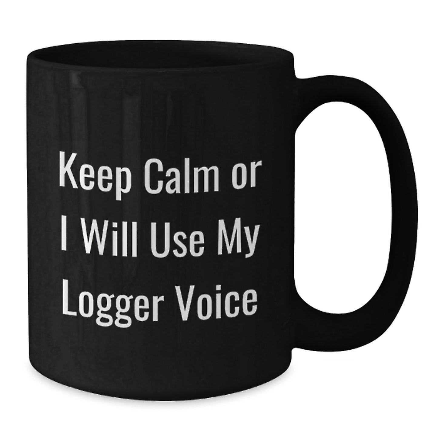 Funny Logger Gifts Black Coffee Mugs for Valentine's Unique Presents from Friends and Family - Additional