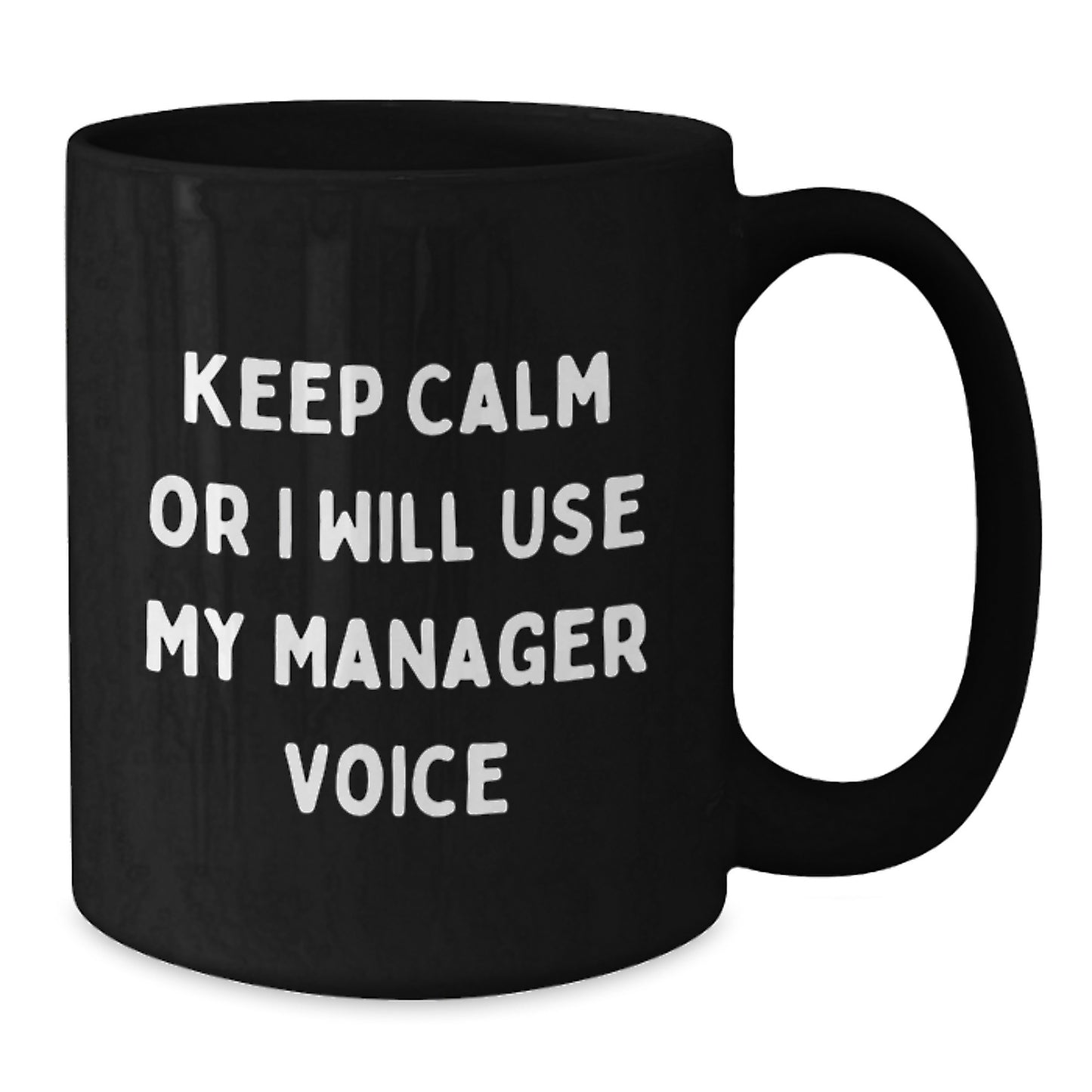 Funny Manager Gifts for Him, Black Coffee Mug with 'Keep Calm Or I Will Use My Manager Voice', Christmas Unique Gifts from Men to Coworker - Additional