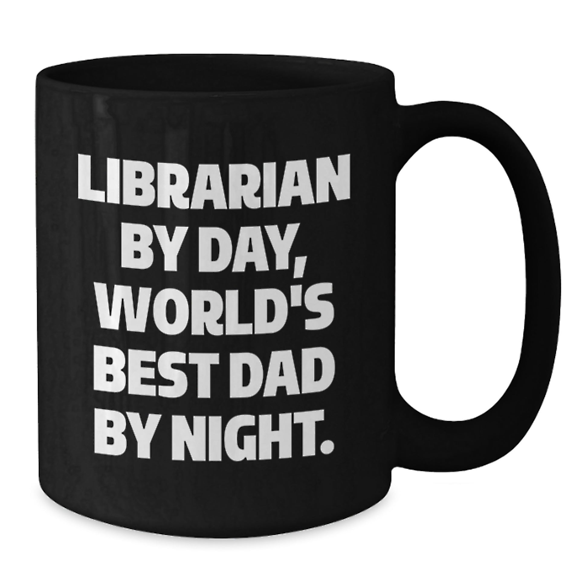 Librarian Gifts By Day, Funny Coffee Mug for Men By Night, Birthday Unique Gifts from Dad - Additional