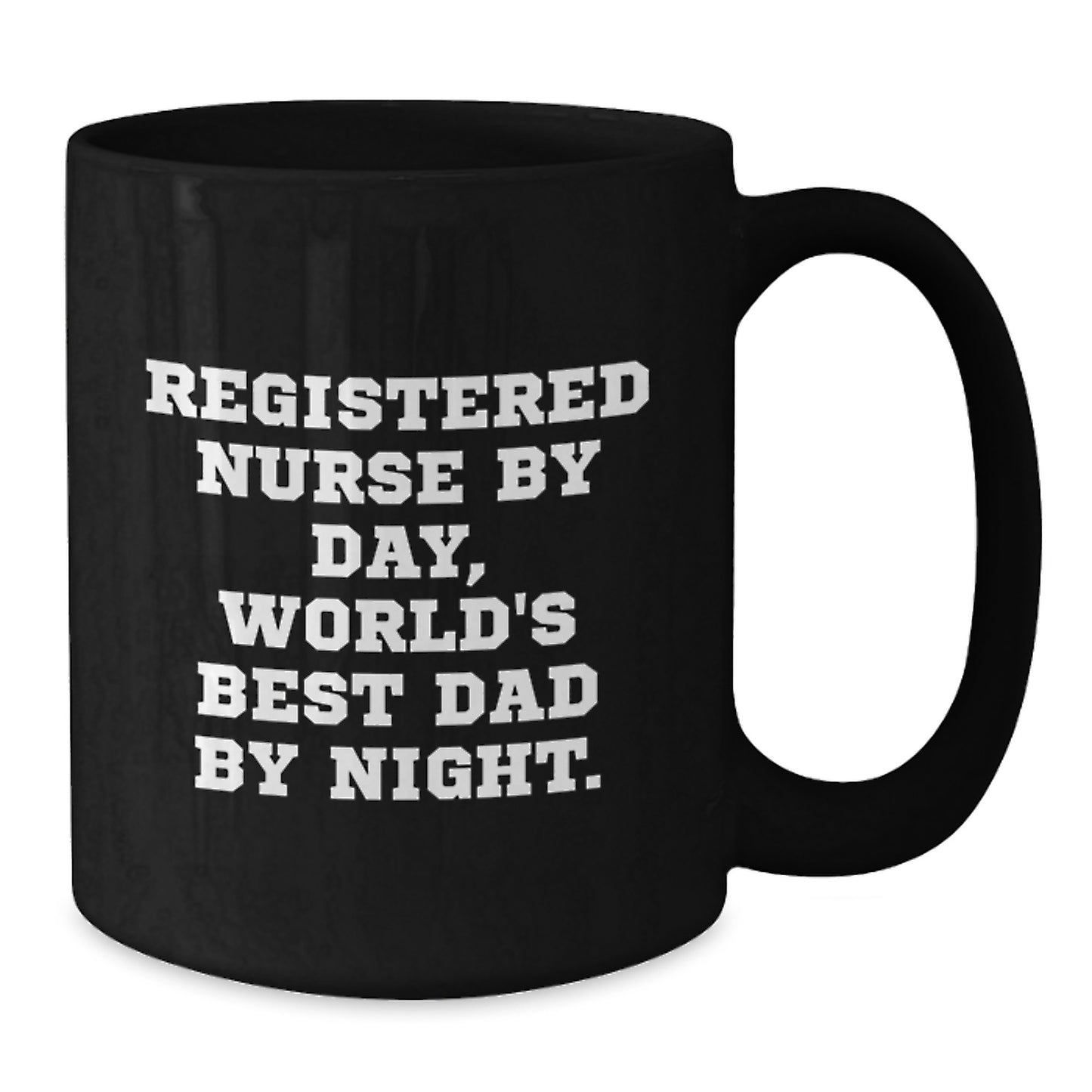 Funny Registered Nurse By Day World's Best Dad Black Coffee Mug Gifts from Family to Registered Nurse for Christmas - Additional