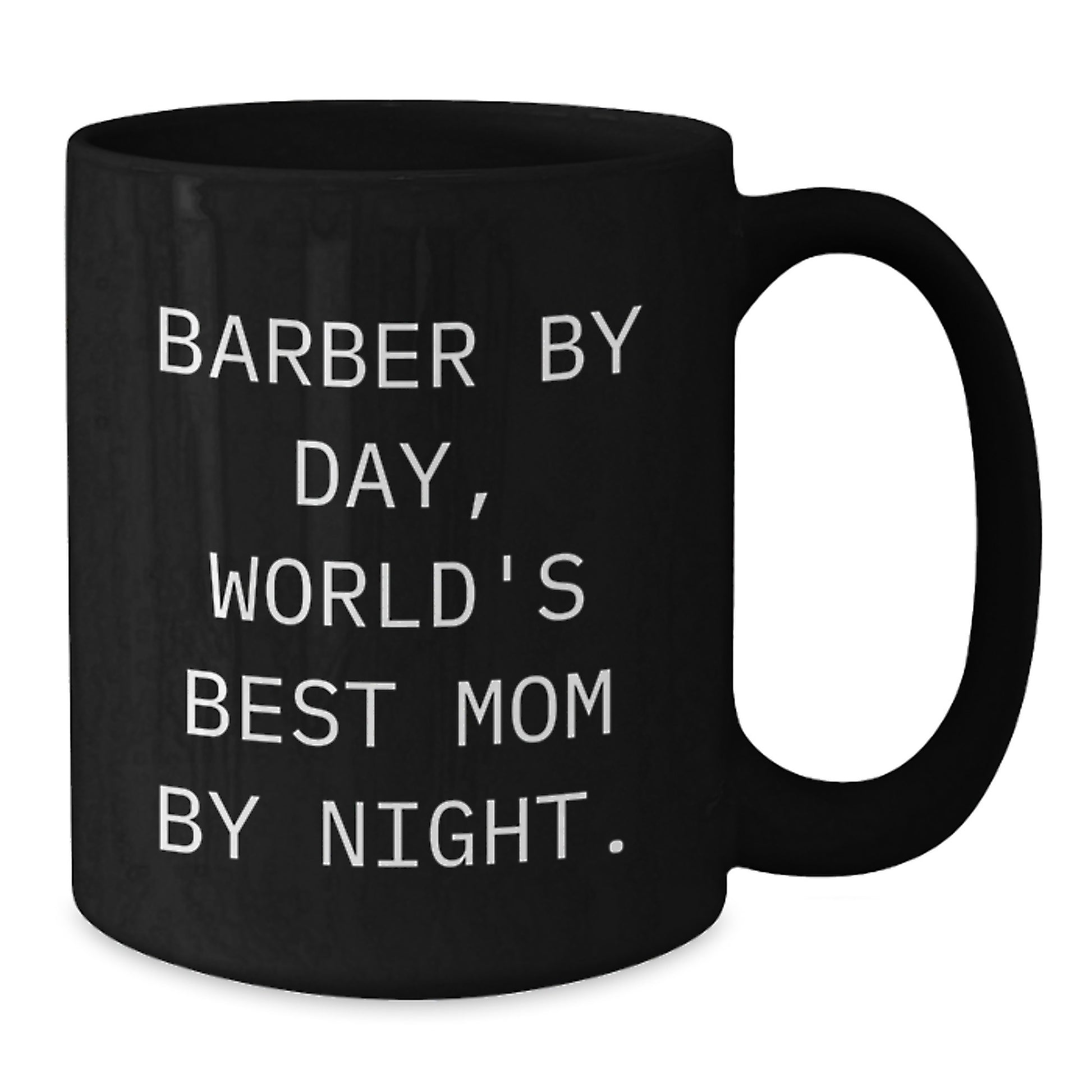 Funny Barber Gifts, Black Coffee Mug for Birthday, 'Barber By Day, World's Best Mom By Night.', Gifts from Mom to Barber - Additional