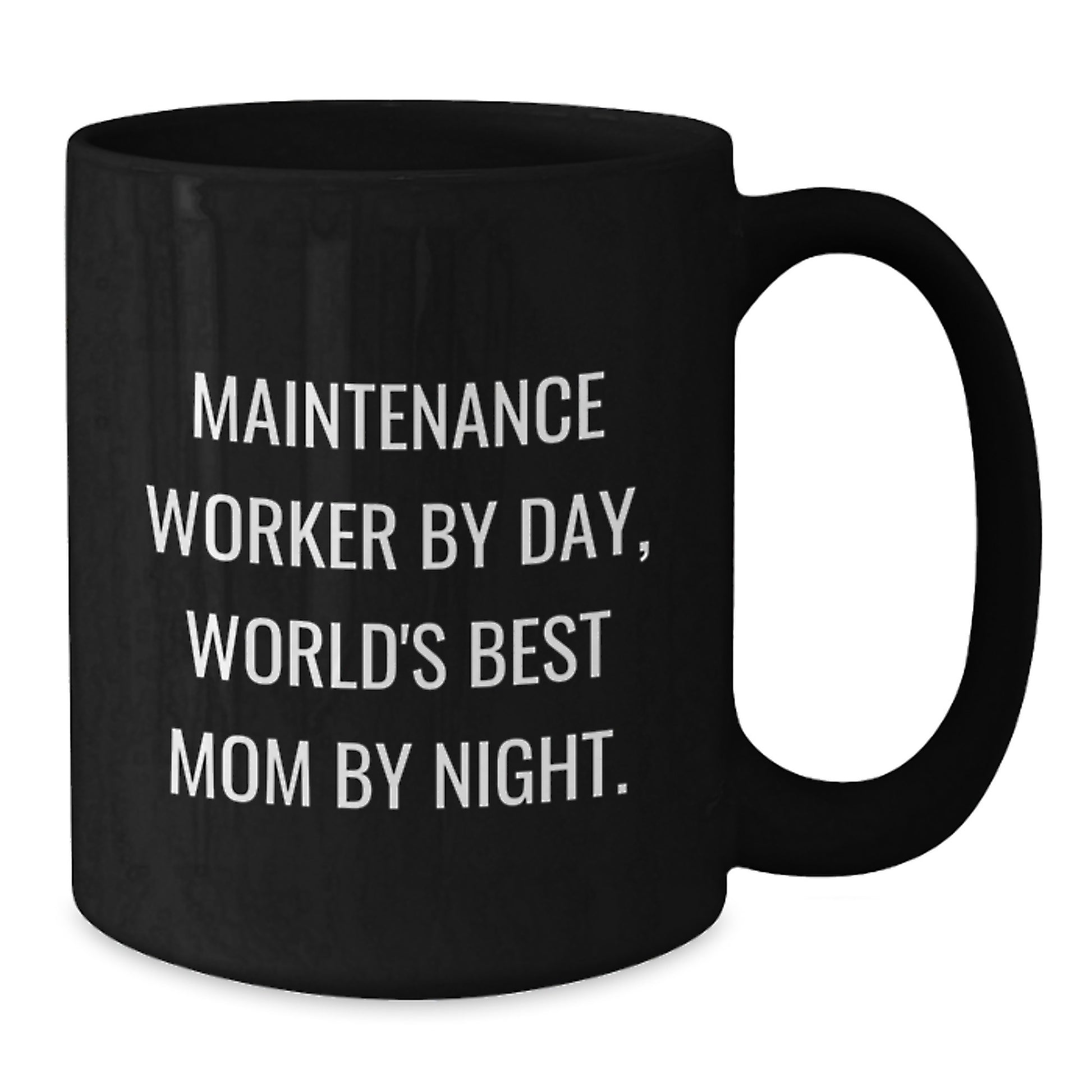 Funny Maintenance Worker Gifts, Black Coffee Mugs for Him, Gifts from Mom on Birthday - Maintenance Worker By Day, World's Best Mom By Night. - Additional