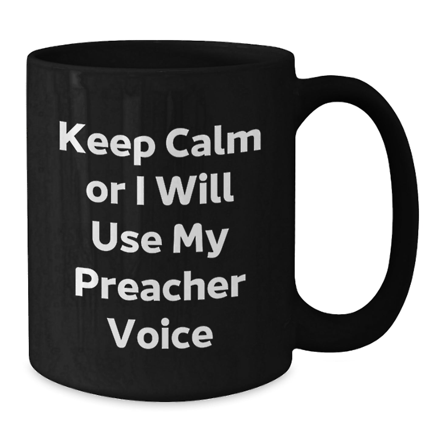 Funny Preacher Gifts for Preacher Friends and Family - Keep Calm Or I Will Use My Preacher Voice, Black Coffee Mug, Christmas Unique Gifts - Additional