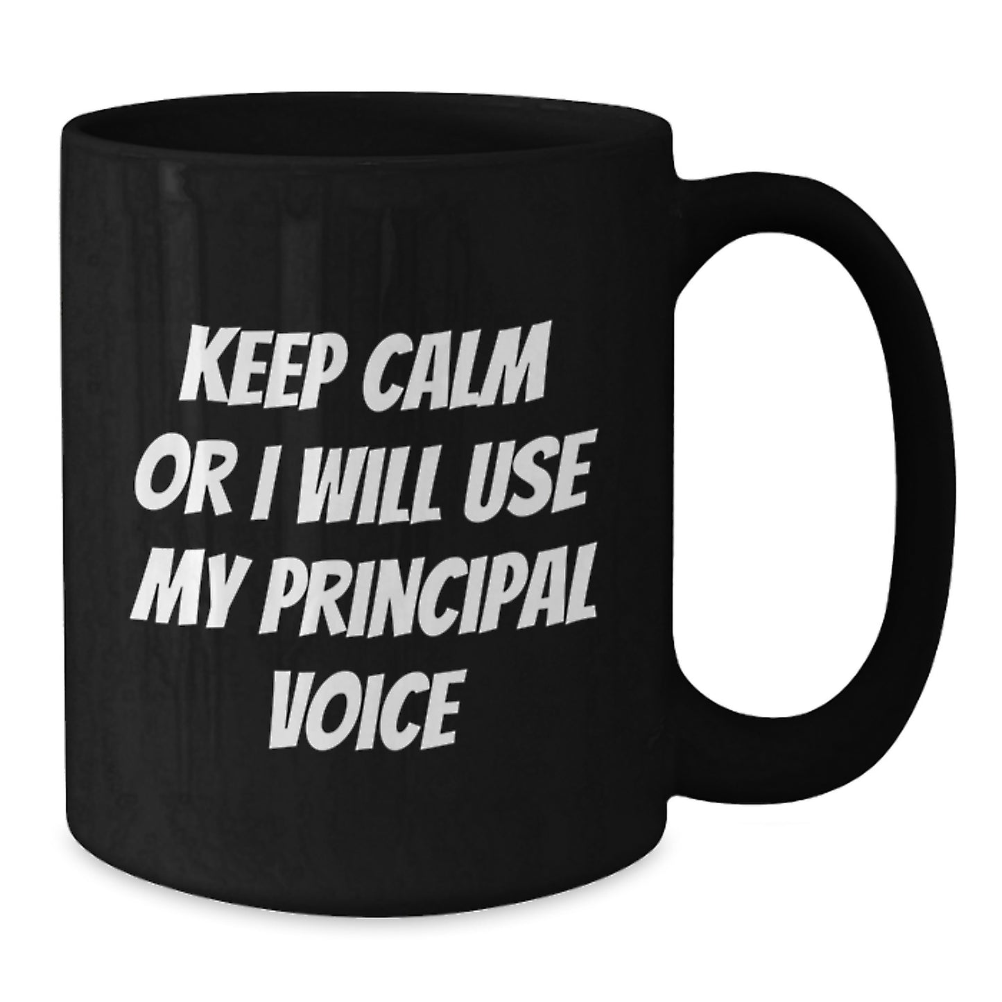 Funny Principal Gifts for Men, Black Coffee Mug with Keep Calm Or I Will Use My Principal Voice, Christmas Unique Gifts from Friends to Principal - Additional
