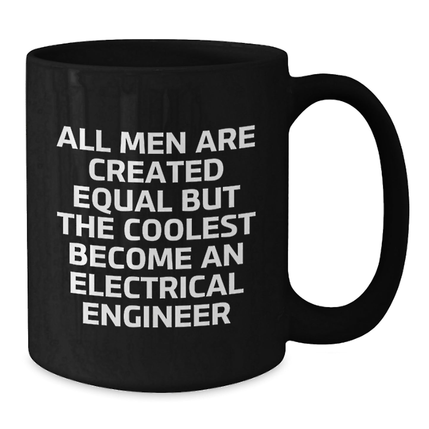 Funny Electrical Engineer Gifts for Men Birthday Unique Black Coffee Mugs - Gifts from Friends to Electrical Engineer - Additional