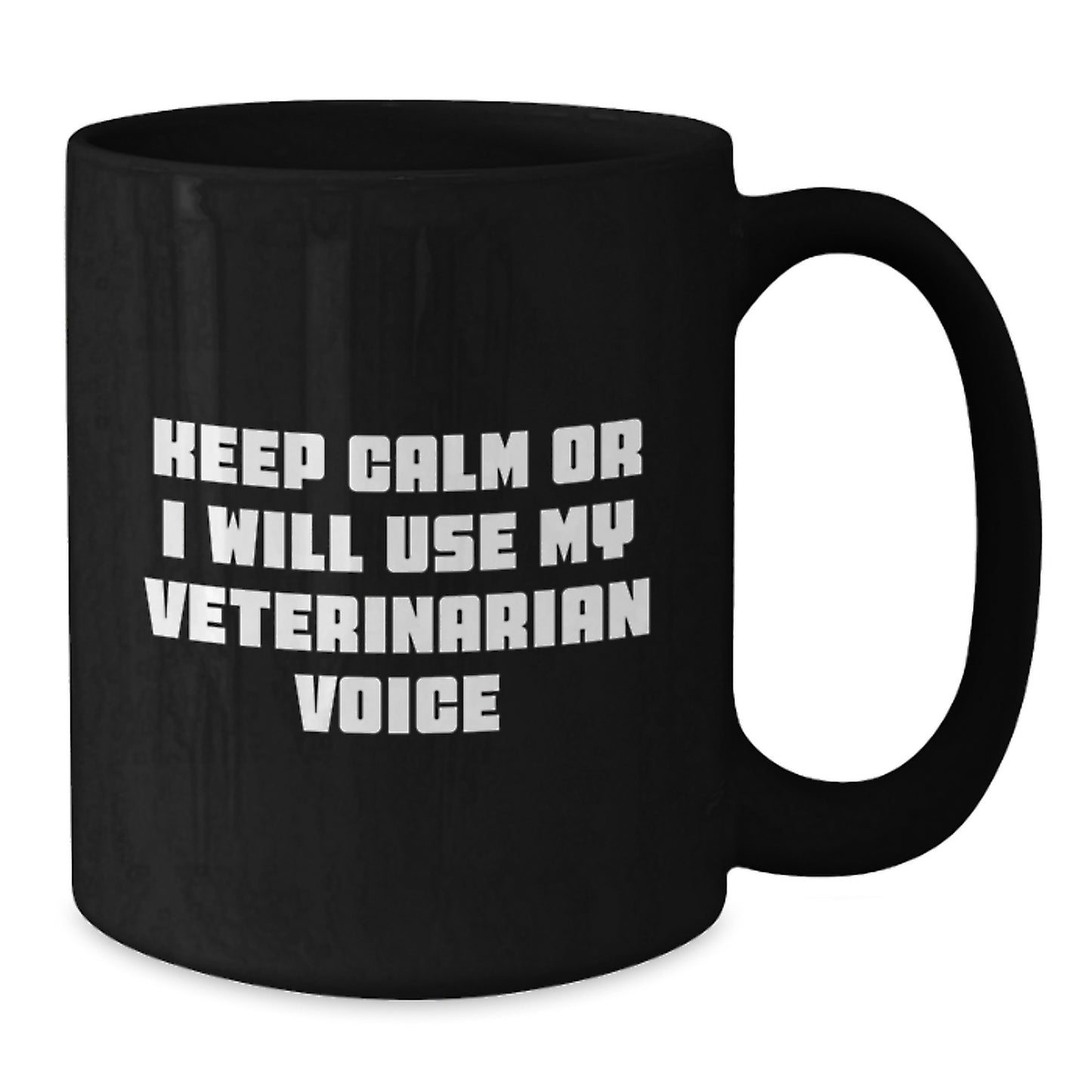 Funny Veterinarian Black Coffee Mug, Gifts from Friends or Family for the Veterinarian, Keep Calm Or I Will Use My Veterinarian Voice, Black Coffee Mug for Christmas Unique Gifts - Additional