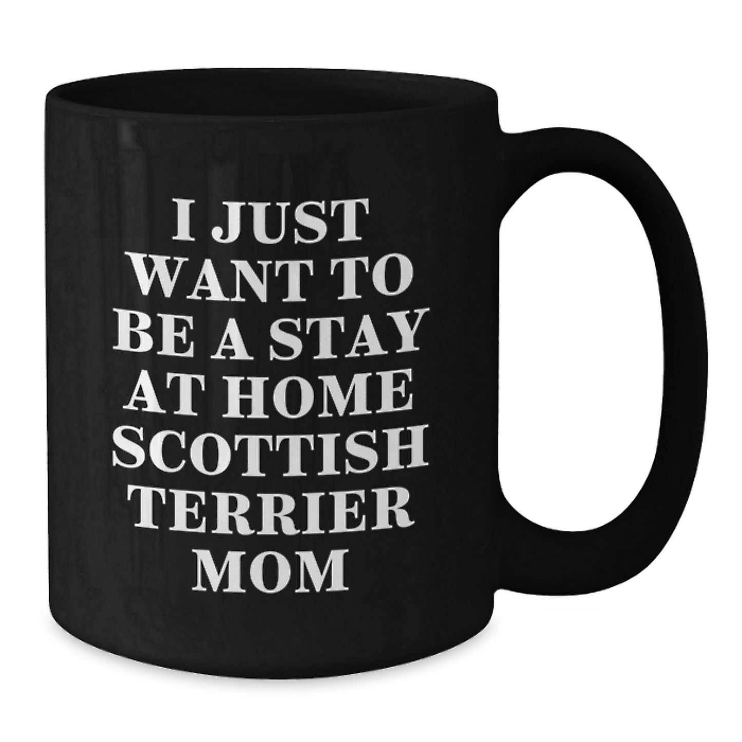 Funny Scottish Terrier Dog Black Coffee Mug Gifts for Scottish Terrier Dog Mom - Gifts from Family - Unique Christmas Unique Gifts Ideas for Scottish Terrier Dog Lover - Additional