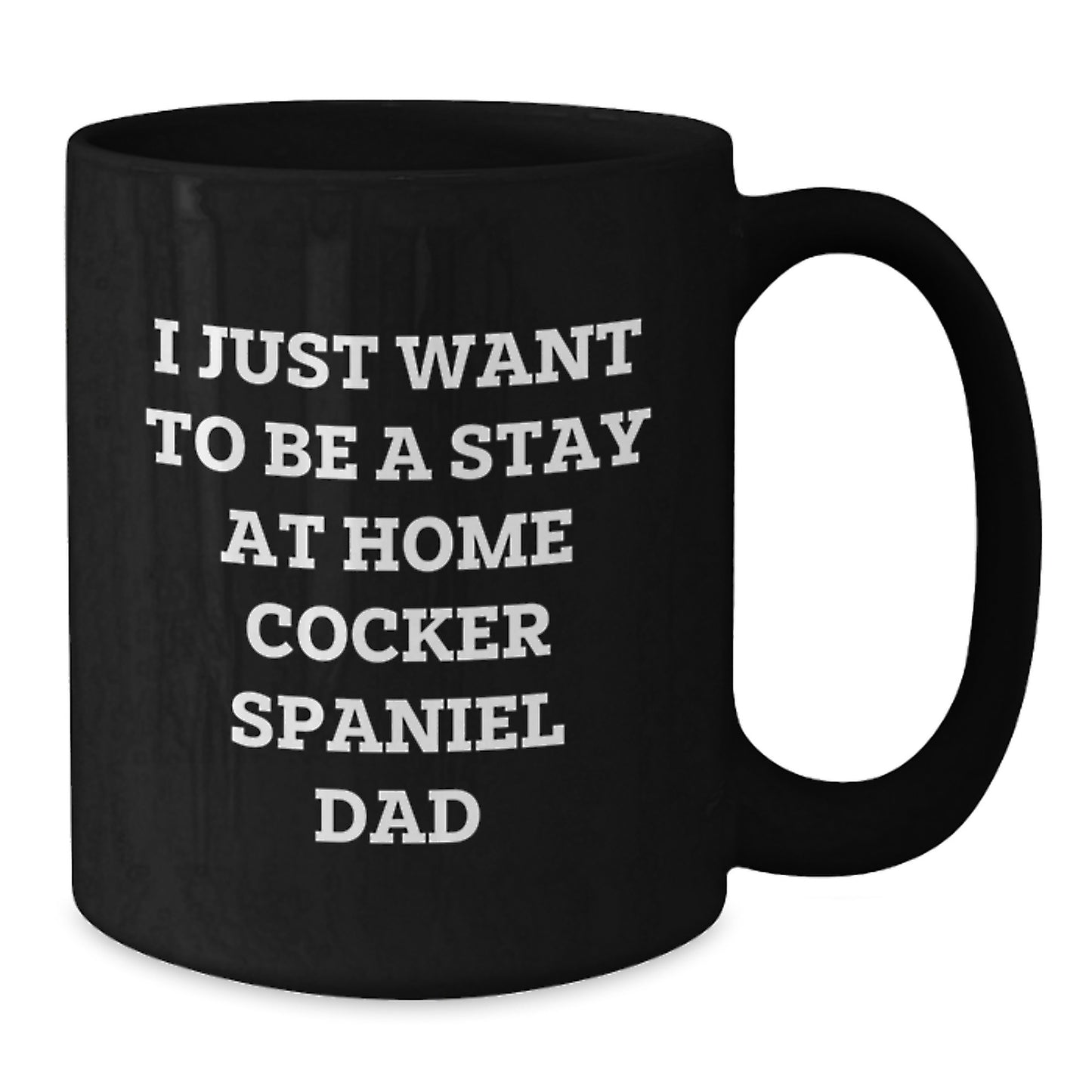 Cute Cocker Spaniel Dog Dad Funny Quote Black Coffee Mug Gifts from Dad for Cocker Spaniel Dog Lover Christmas Unique Gifts - Additional