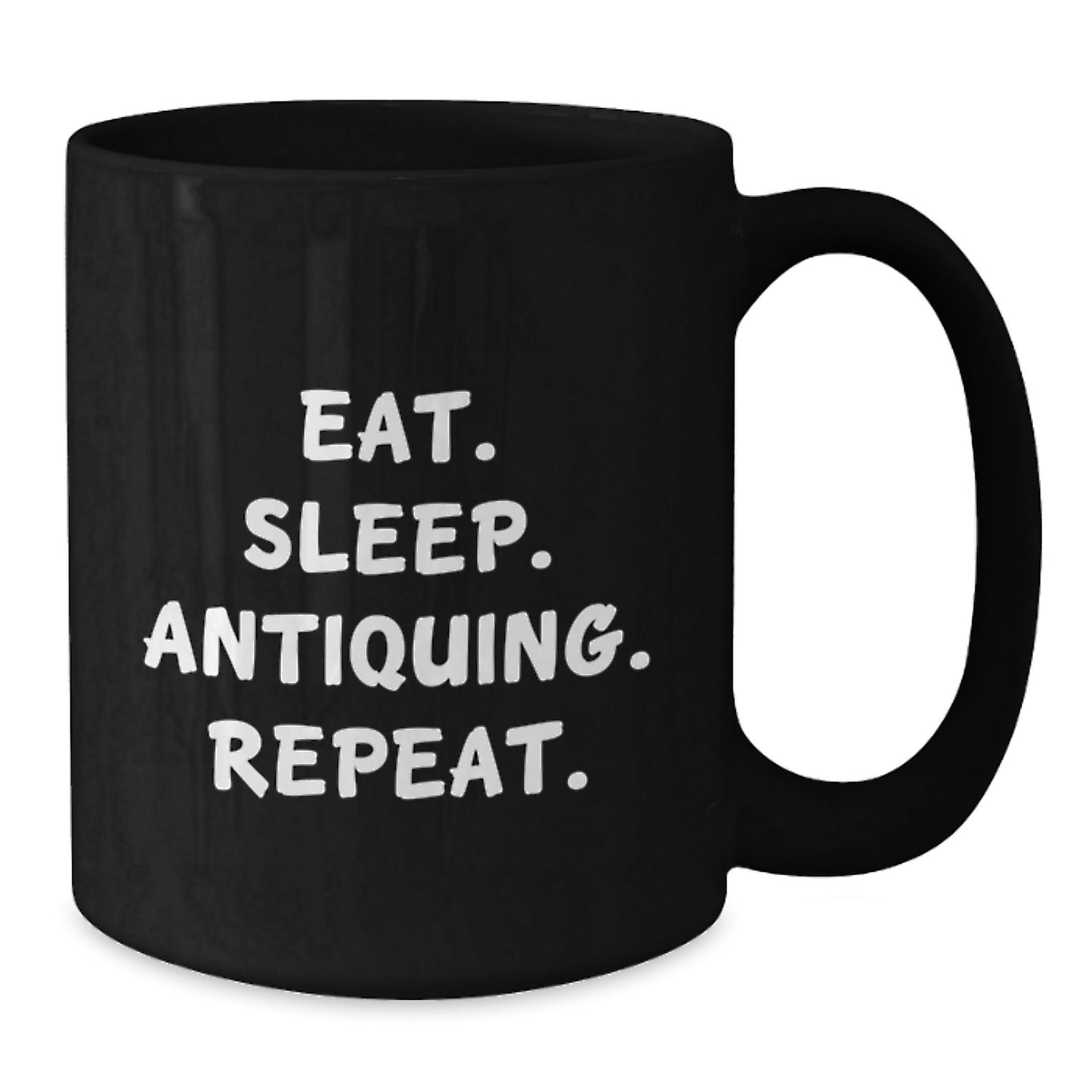 Funny Antiquing Gifts for Birthday - Eat. Sleep. Antiquing. Repeat. Black Coffee Mug from Friends - Additional