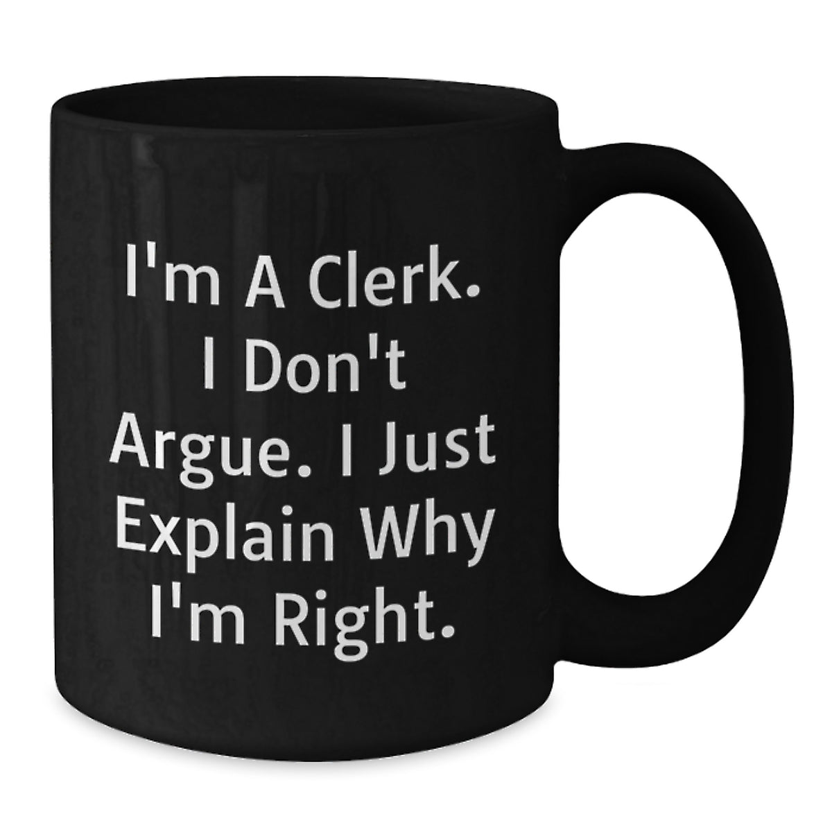 Clerk Coffee Mug Gift for Him - A Witty Keepsake for a Righteous - Additional