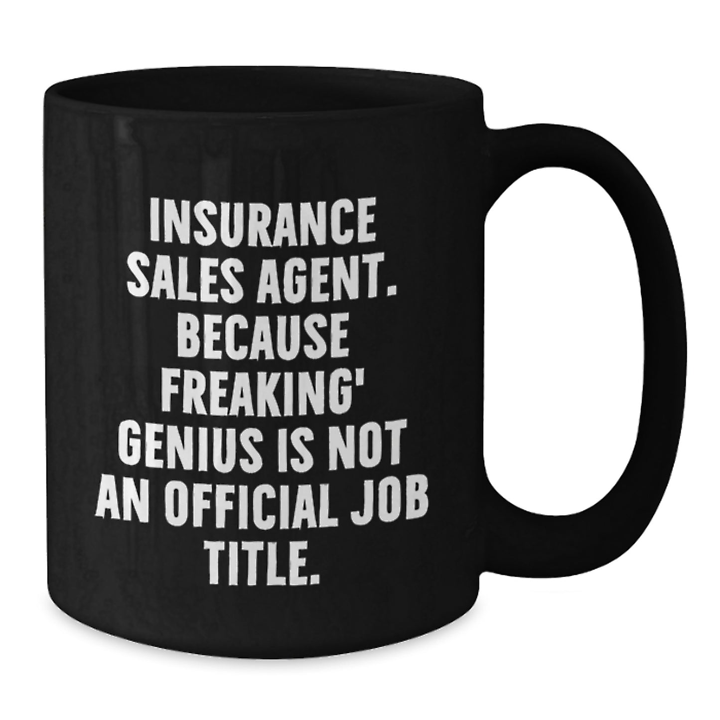 Insurance Sales Agent Gifts, Funny Quote Mug, Gifts from Friends, Gifts for Insurance Sales Agent Birthday - Additional