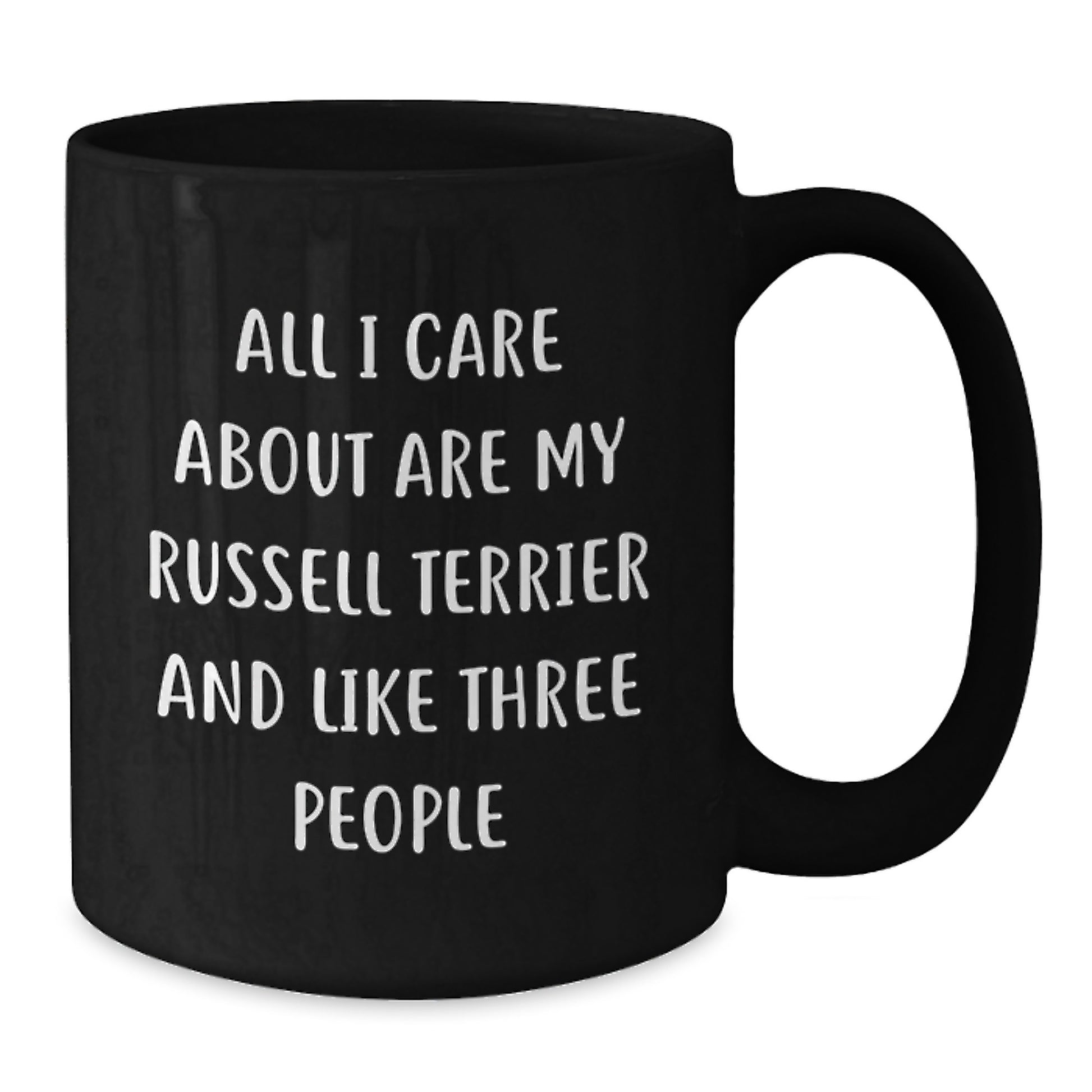 Funny Russell Terrier Dog Lover Gifts from Men to Women Friends Family - Black Coffee Mug with 'All I Care About Are My Russell Terrier And Like Three People' Quote for Birthday - Additional