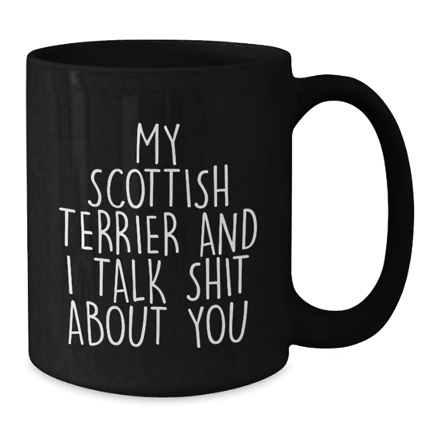 Funny Scottish Terrier Dog Gifts from Men for Scottish Terrier Dog Lovers - Black Coffee Mug for Graduation Unique Gifts - Additional
