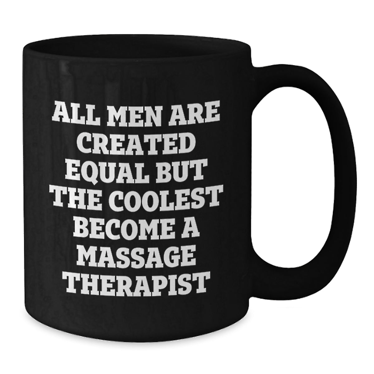 Funny Massage Therapist Gifts for Men, Black Coffee Mug, Unique Father's Day Unique Gifts from Family, Inspirational Quote: All Men Are Created Equal But The Coolest Become - Additional