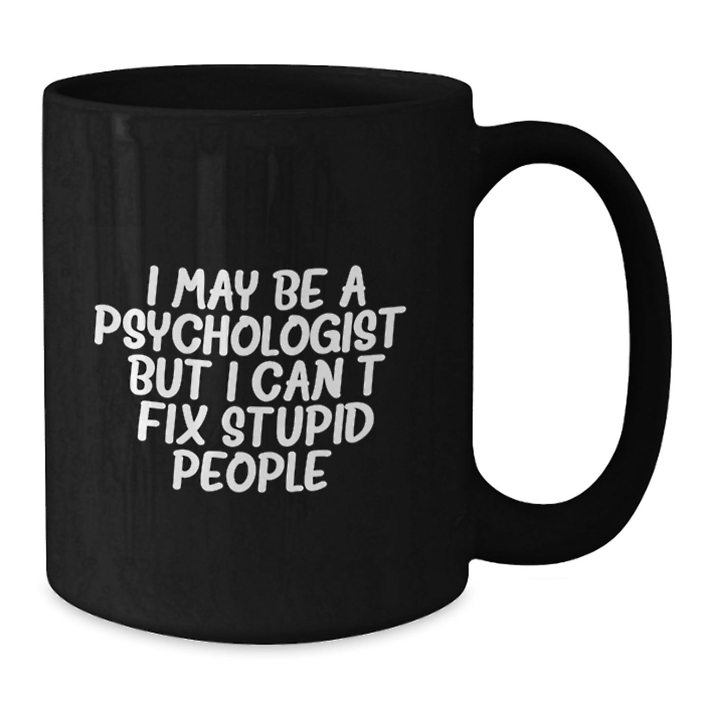 Psychologist Black Coffee Mug Birthday Sassy Gift for Her Present - Additional