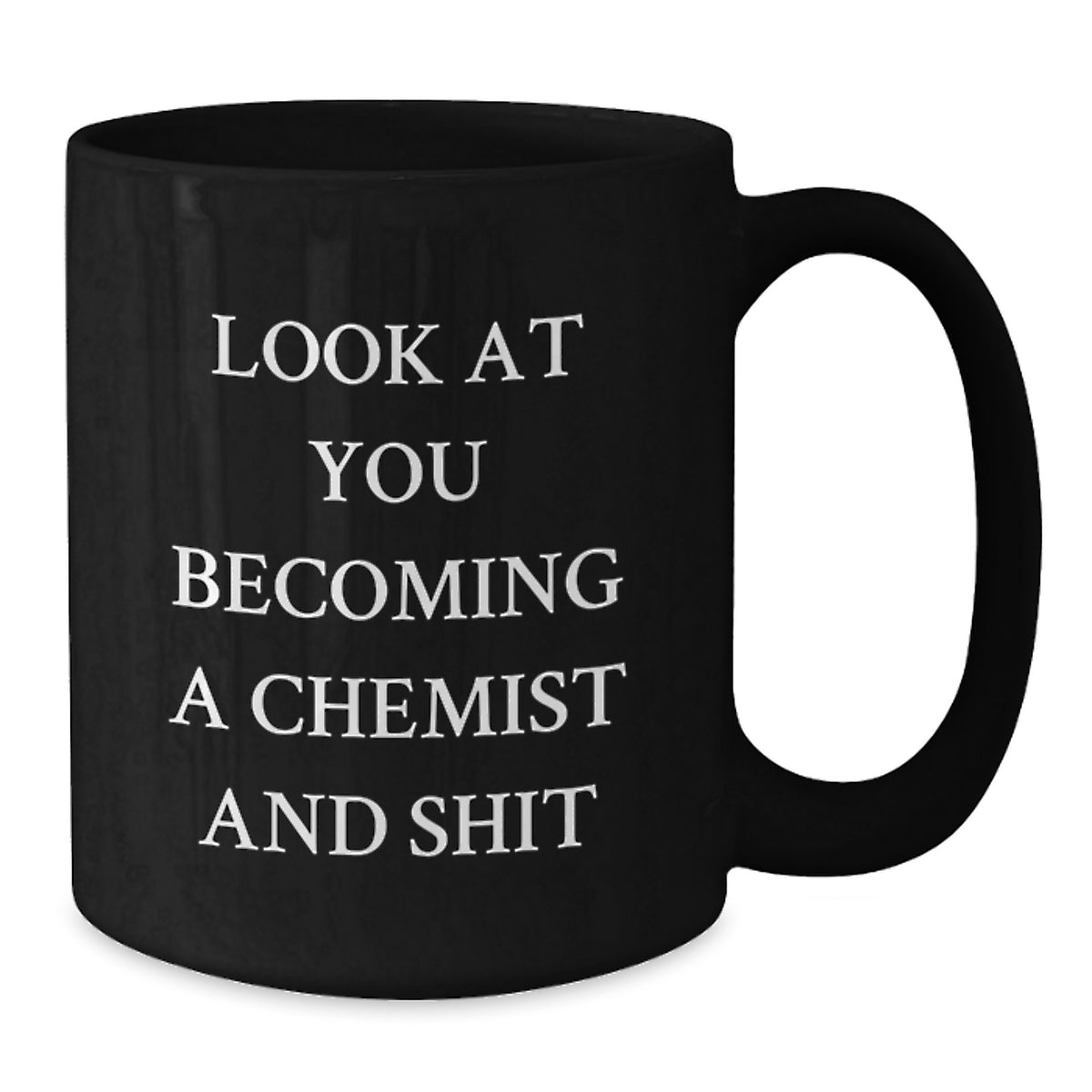 Chemist Gift For Him Look At You Becoming A Chemist And Shit Keepsake - Additional