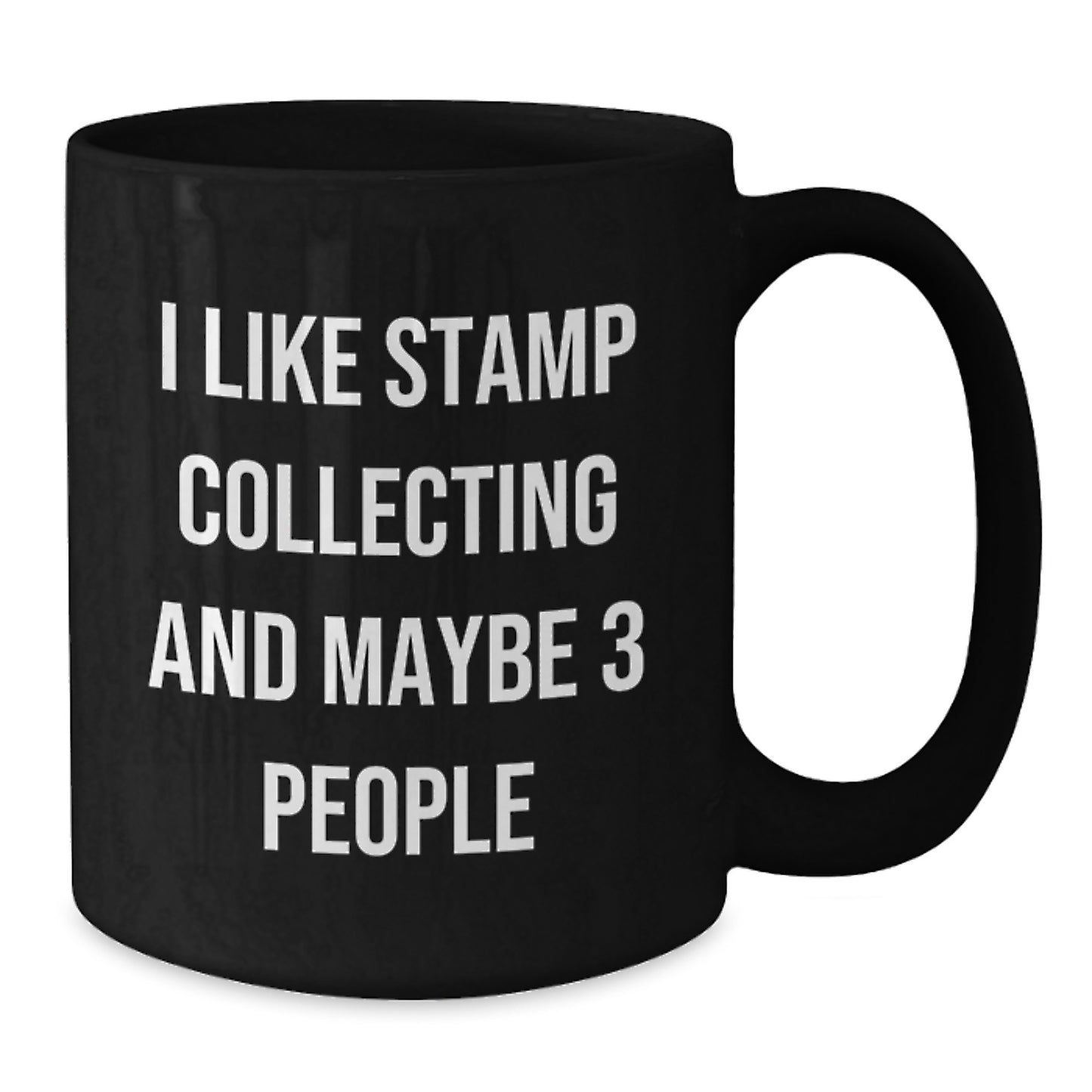 Stamp Collecting Humor Gifts for Stamp Enthusiasts - Funny Quote Mug, Gifts from Men to Friends, 11oz or 15oz Black Coffee Mug for Graduation - Additional