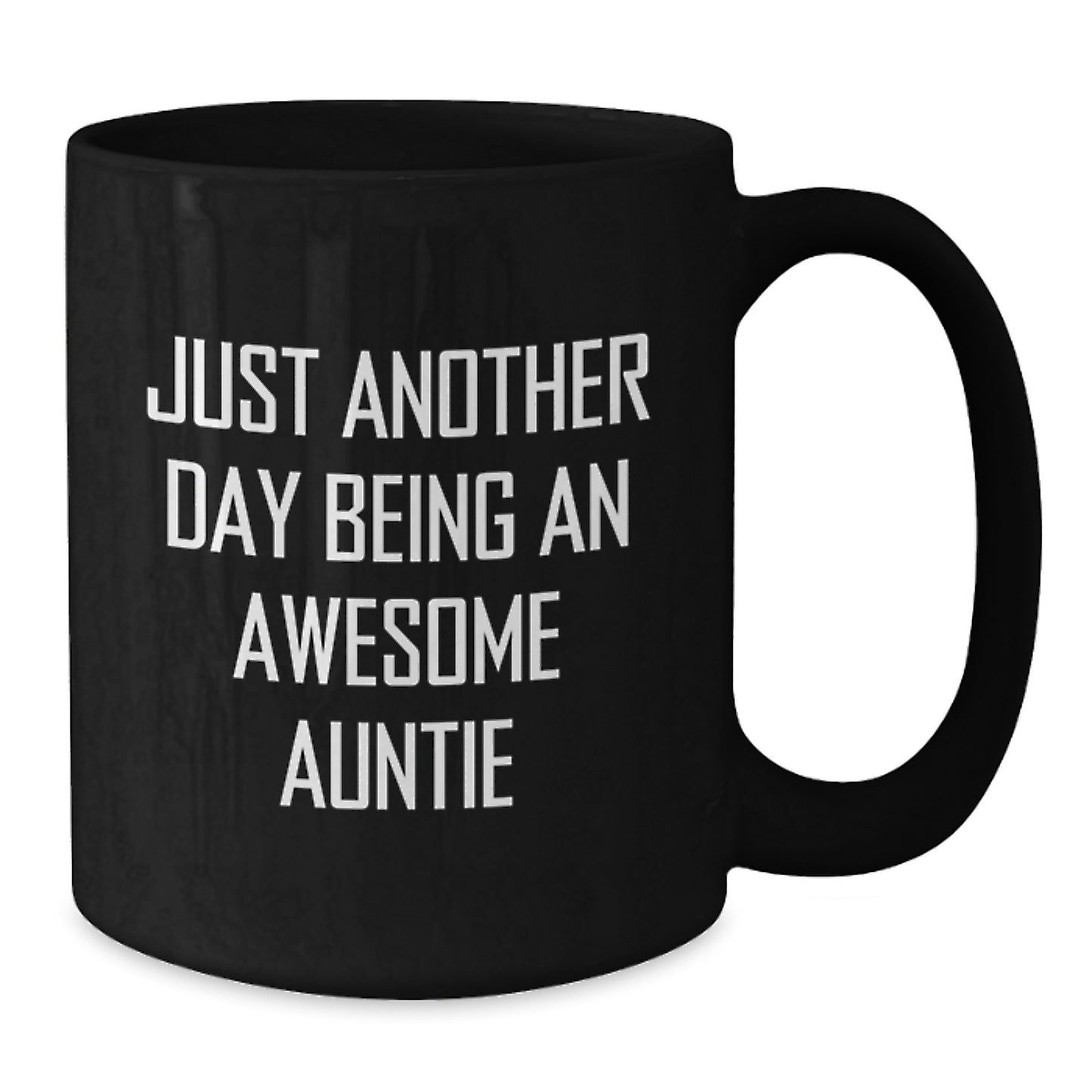 Funny Auntie Gifts from Family to Auntie - Black Coffee Mug - Just Another Day Being An Awesome Auntie - Additional
