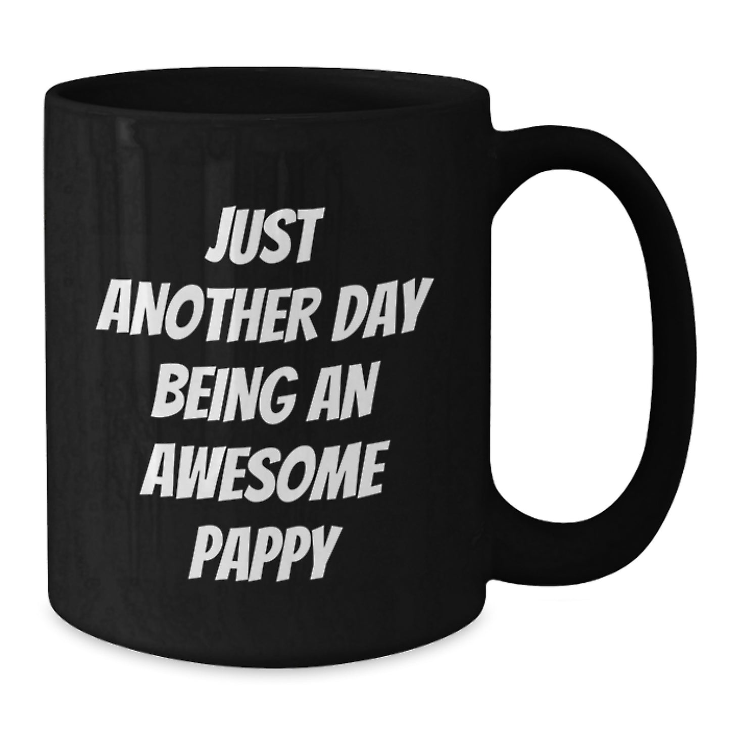 Funny Pappy Gifts from Friends, Black Coffee Mug for Pappy Graduation Unique Gifts, 'Just Another Day Being An Awesome Pappy' Quote - Additional