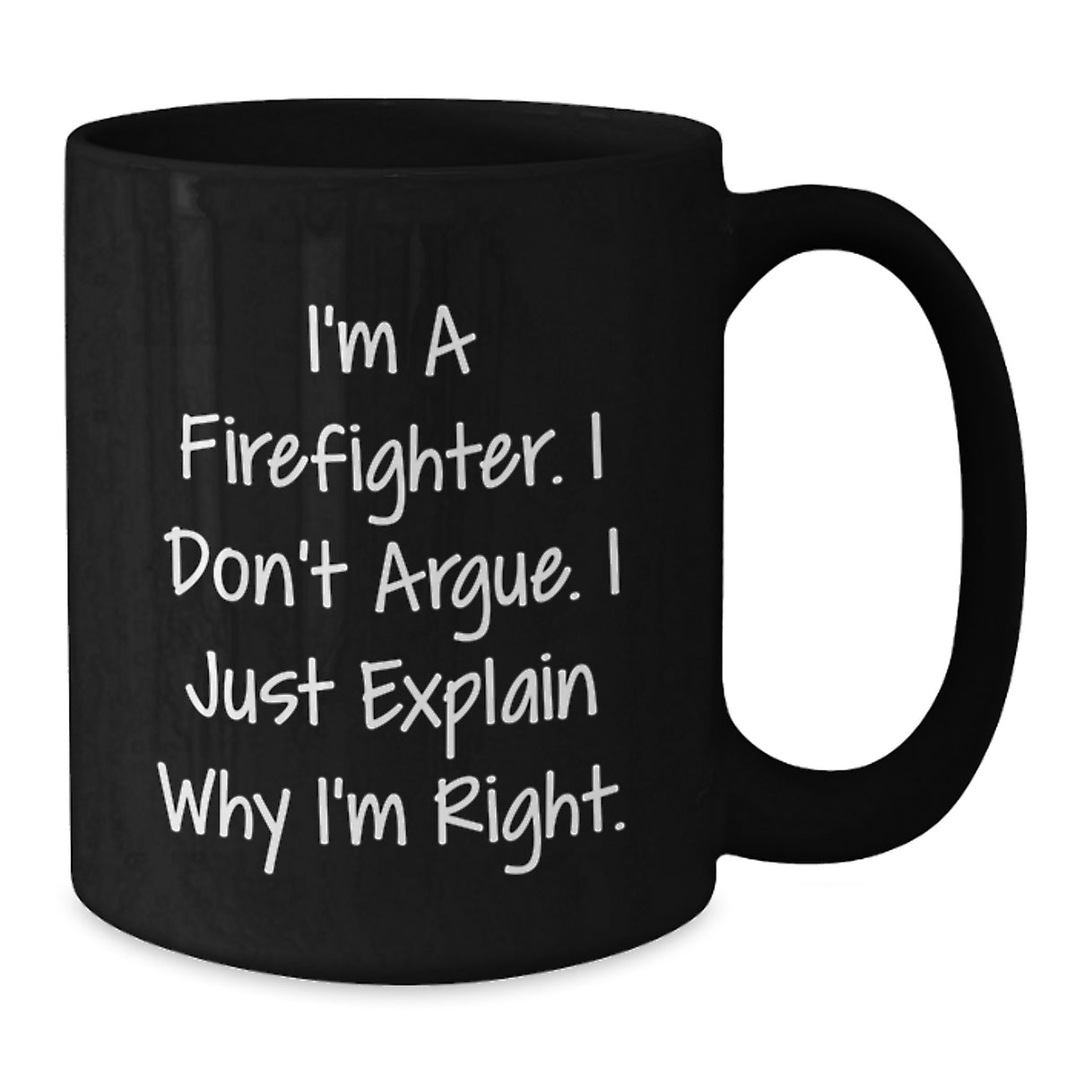 Black Coffee Mug Gift for Coworkers - Firefighter's Confident Idea - Additional