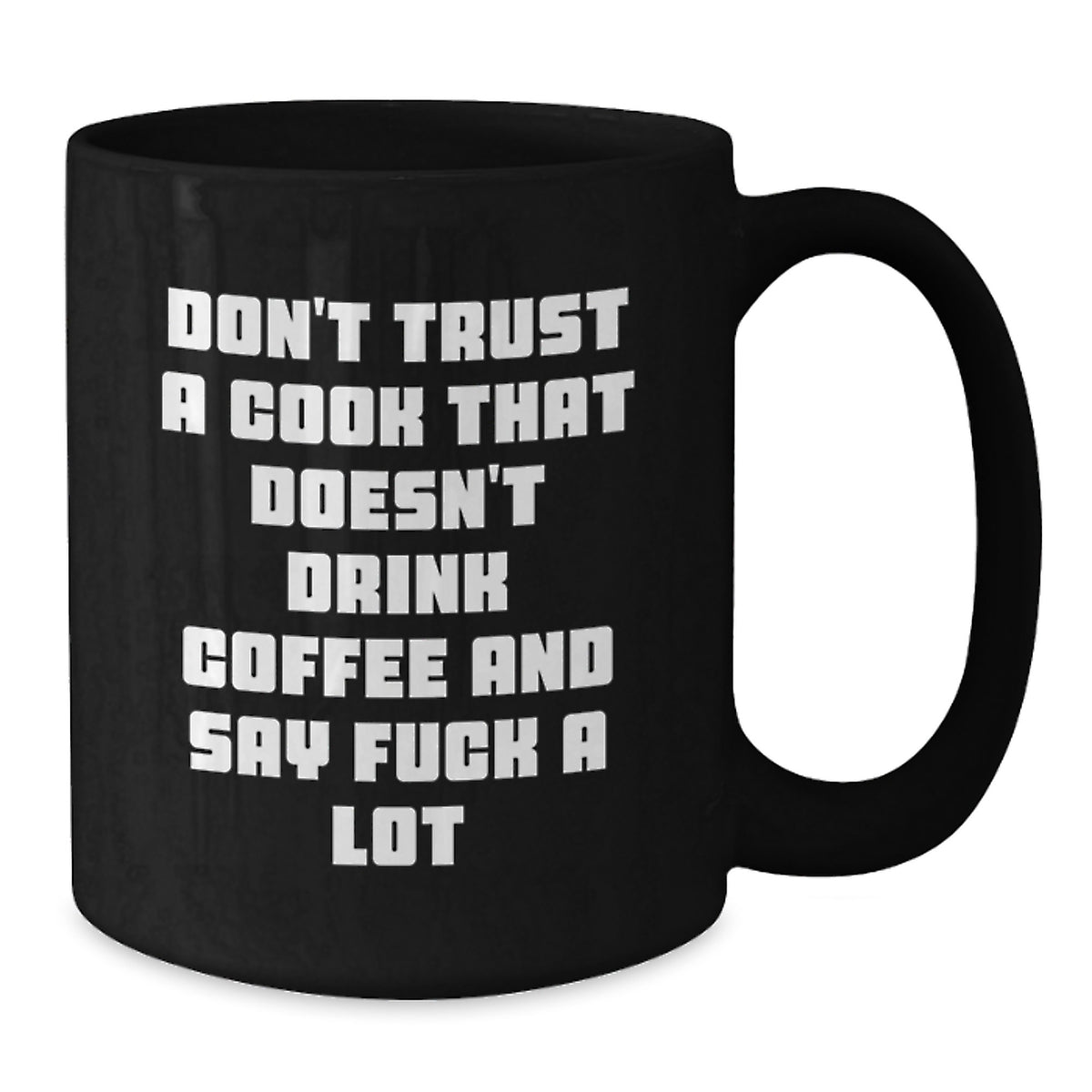 Cook Gift for Him - Sarcastic Coffee Mug Keepsake - Don't Trust Quote - Additional