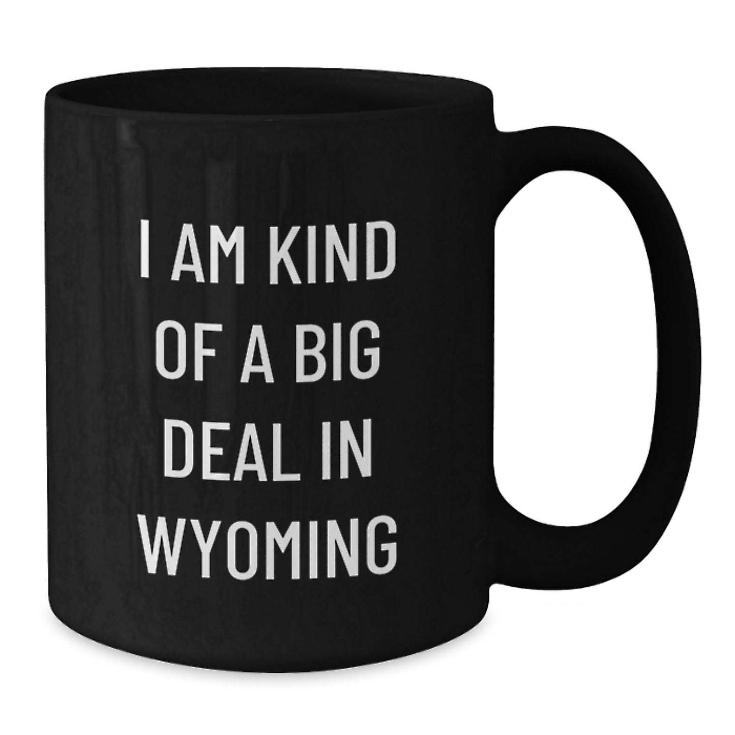 Funny Wyoming Coffee Lover Gifts from Friends, Unique Black Coffee Mug for Men and Women in Wyoming, 'I Am Kind Of A Prime Selection' Graduation Unique Gifts - Additional