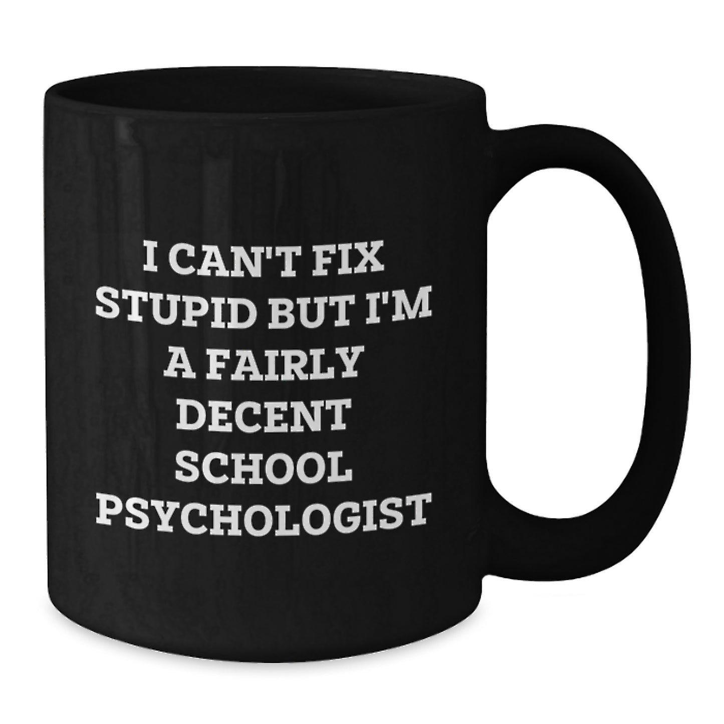 Funny School Psychologist Quotes Gifts for Men from Friends on Graduation Day - Black Coffee Mug - Additional