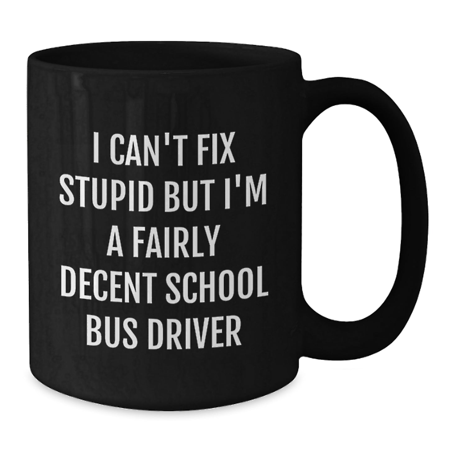 Funny School Bus Driver Quote Coffee Mug Gifts from Family to School Bus Driver - Additional