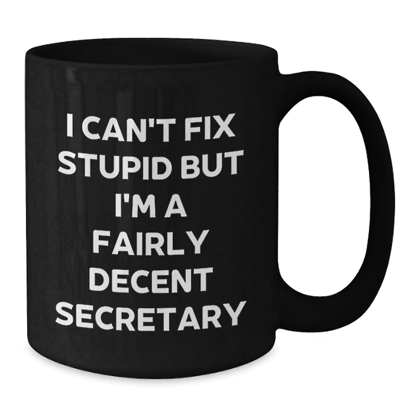 Funny Secretary Quote Graduation Gifts for Men from Coworkers - Black Coffee Mug - Additional