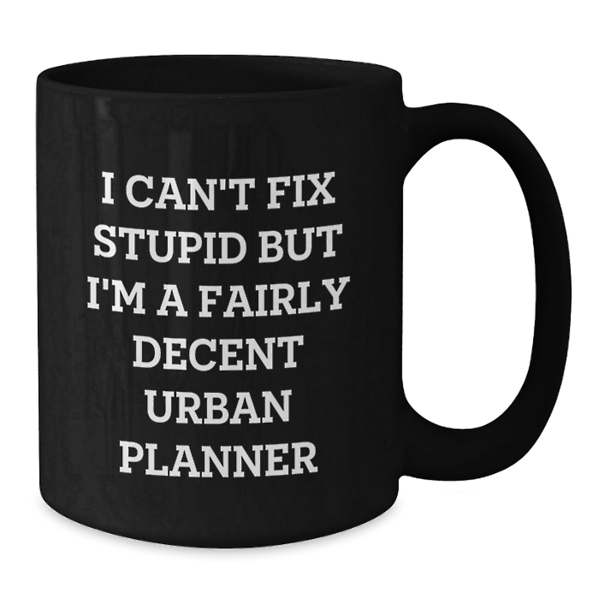 Urban Planner Gift for Him - Humorous Coffee Mug Keepsake - Additional