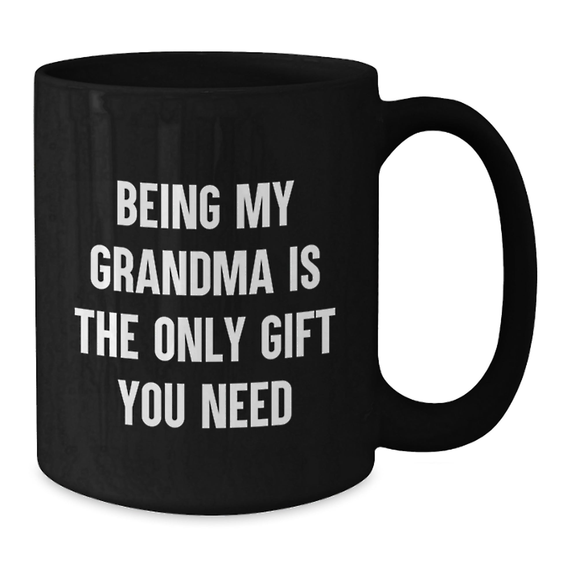 Funny Grandma Quotes Black Coffee Mugs, Gifts from Family for Grandma, Gifts for Grandma's Graduation, 11oz or 15oz Microwavable and Dishwasher Safe - Additional
