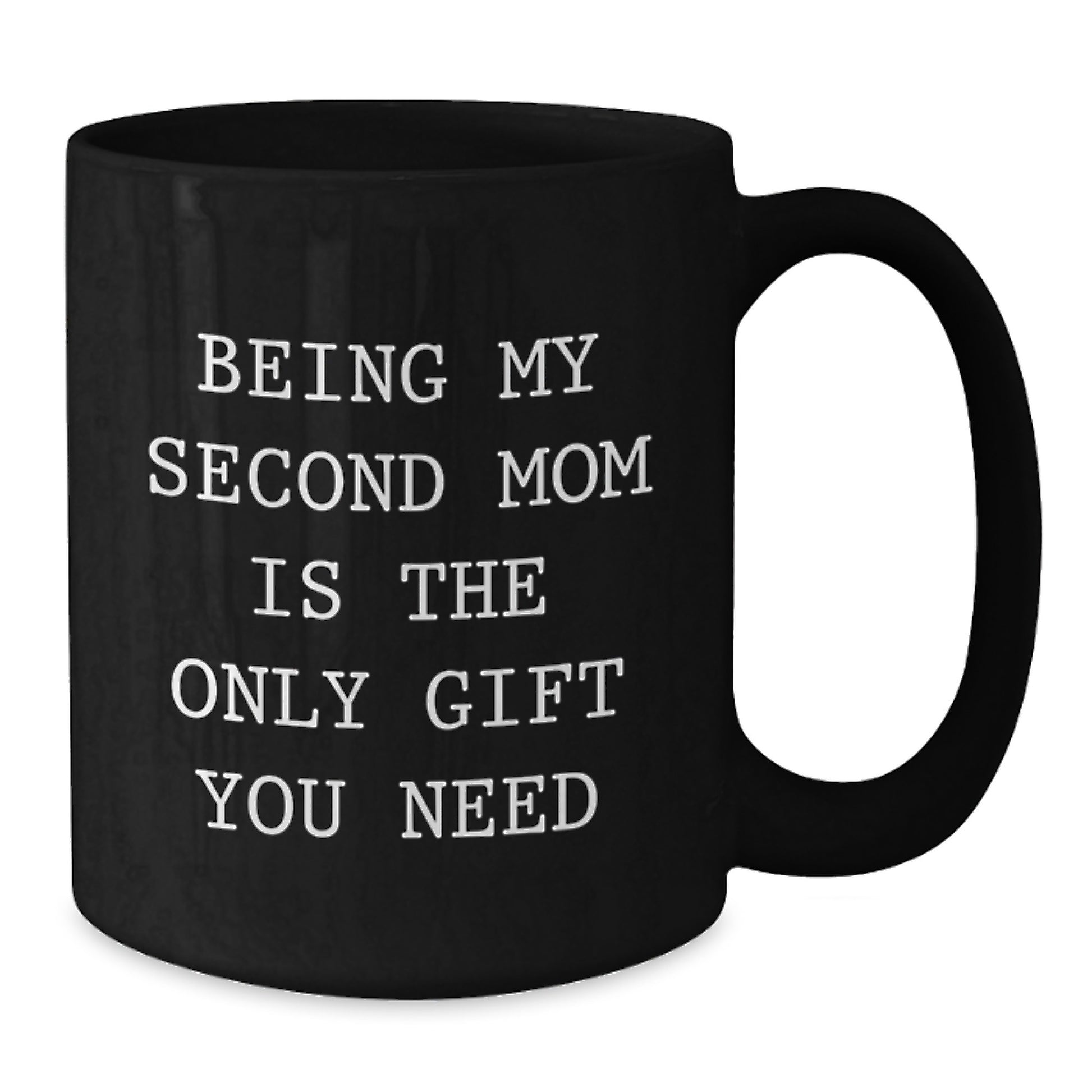 Second Mom Gifts from Men, Second Mom Black Coffee Mug, Funny Quote - Additional