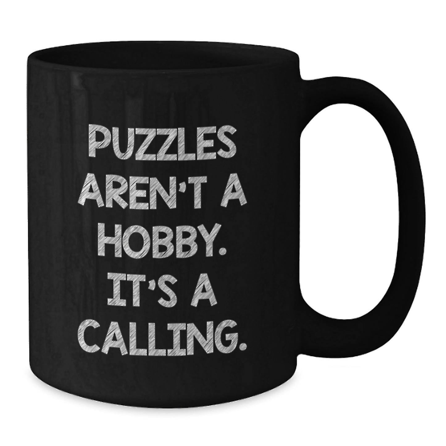 Puzzles Gifts for Men from Friends, Graduation Unique Puzzles Calling Funny Quote Black Coffee Mug, 11oz or 15oz - Additional