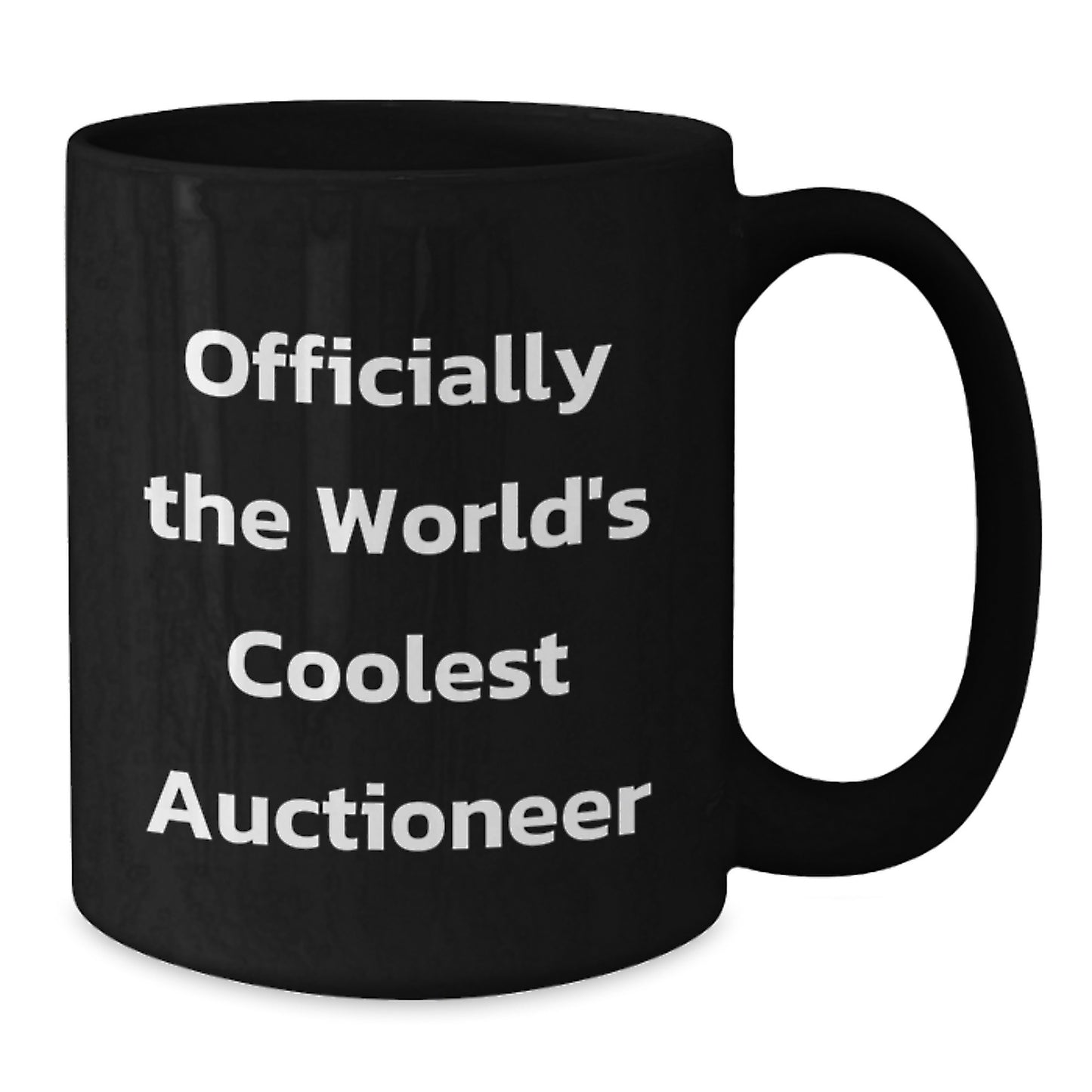 Funny Gifts from Friends to Auctioneer - Officially The World's Coolest Auctioneer Black Coffee Mug, Graduation Unique Gifts for Men or Women - Additional