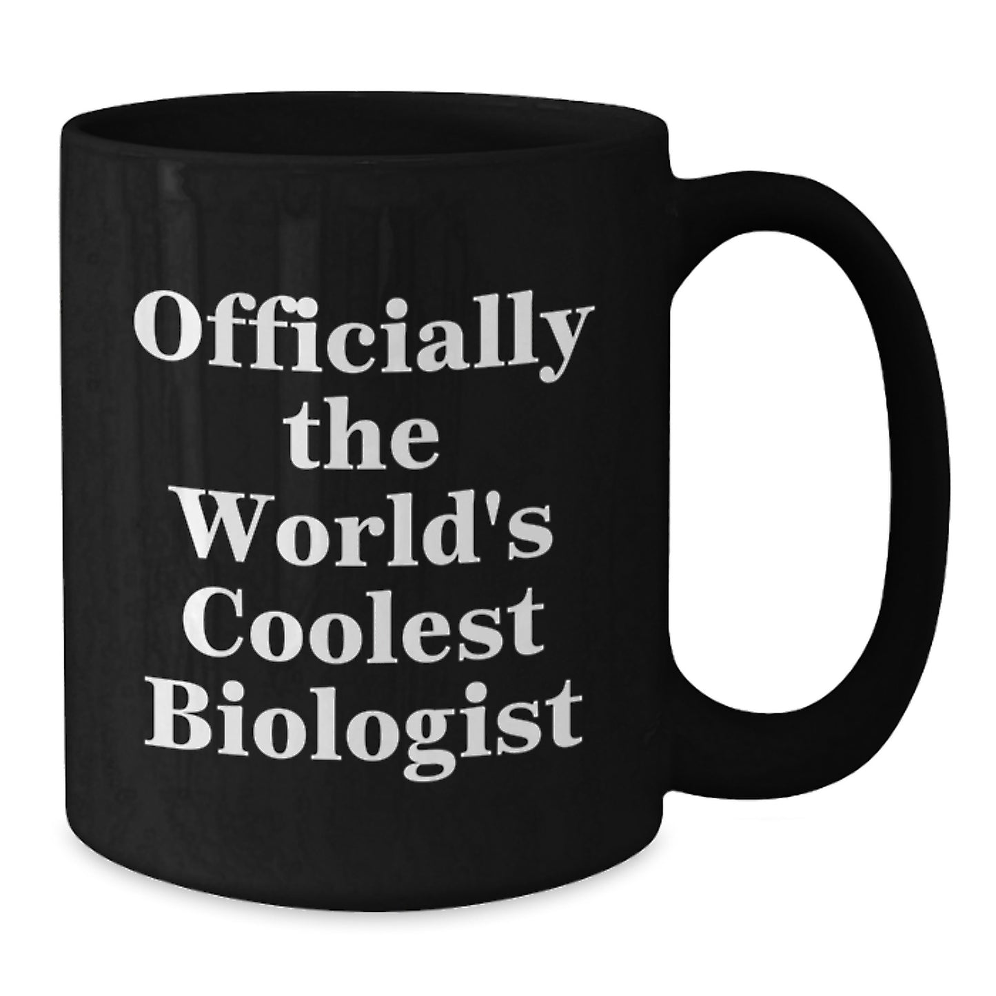 Funny Biologist Gifts from Friends - 'Officially The World's Coolest Biologist' Black Coffee Mug for Biologist Graduation - Additional
