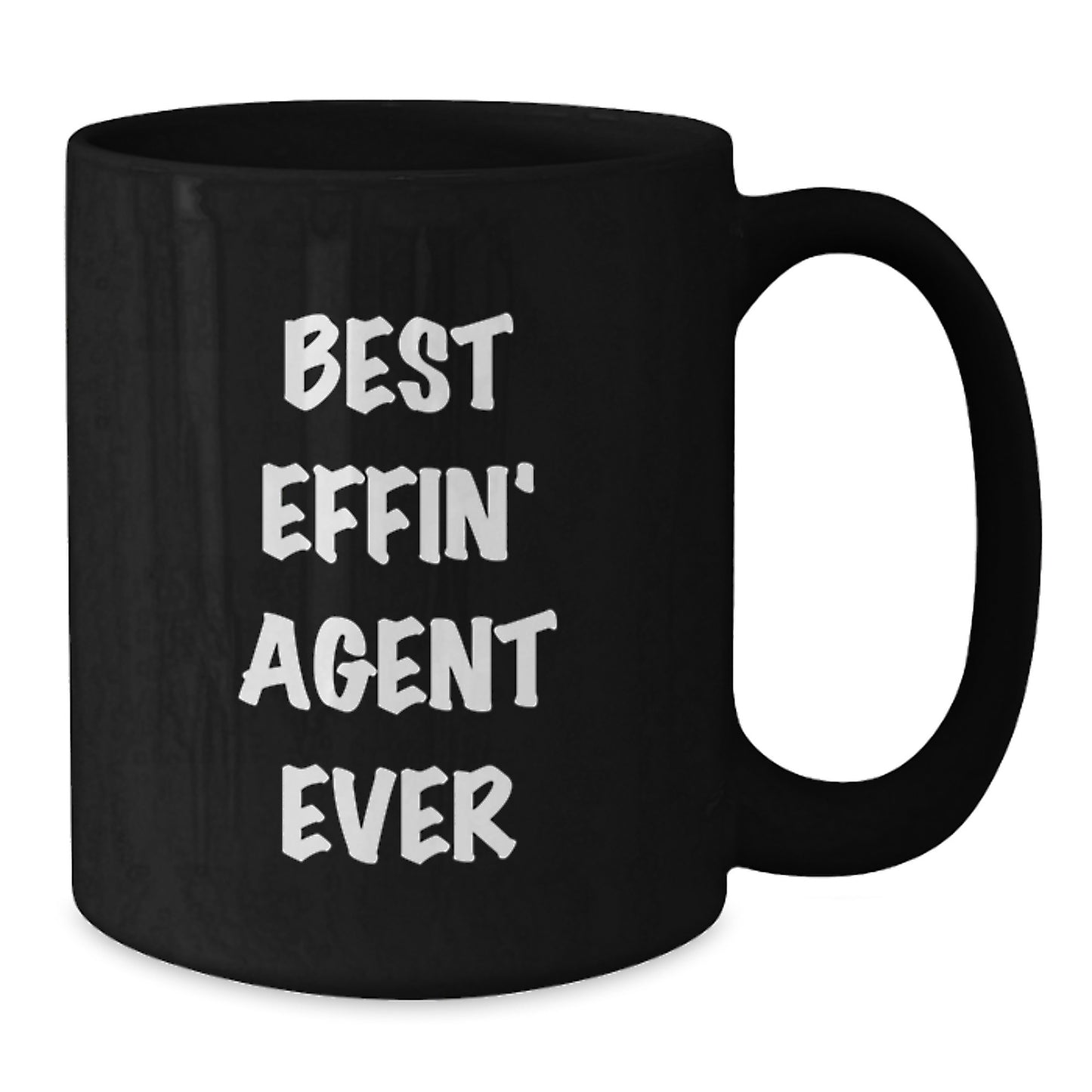 Funny Agent Gifts from Friends - Best Effin' Agent Ever Black Coffee Mug, Birthday Unique Gifts for Agent - Additional