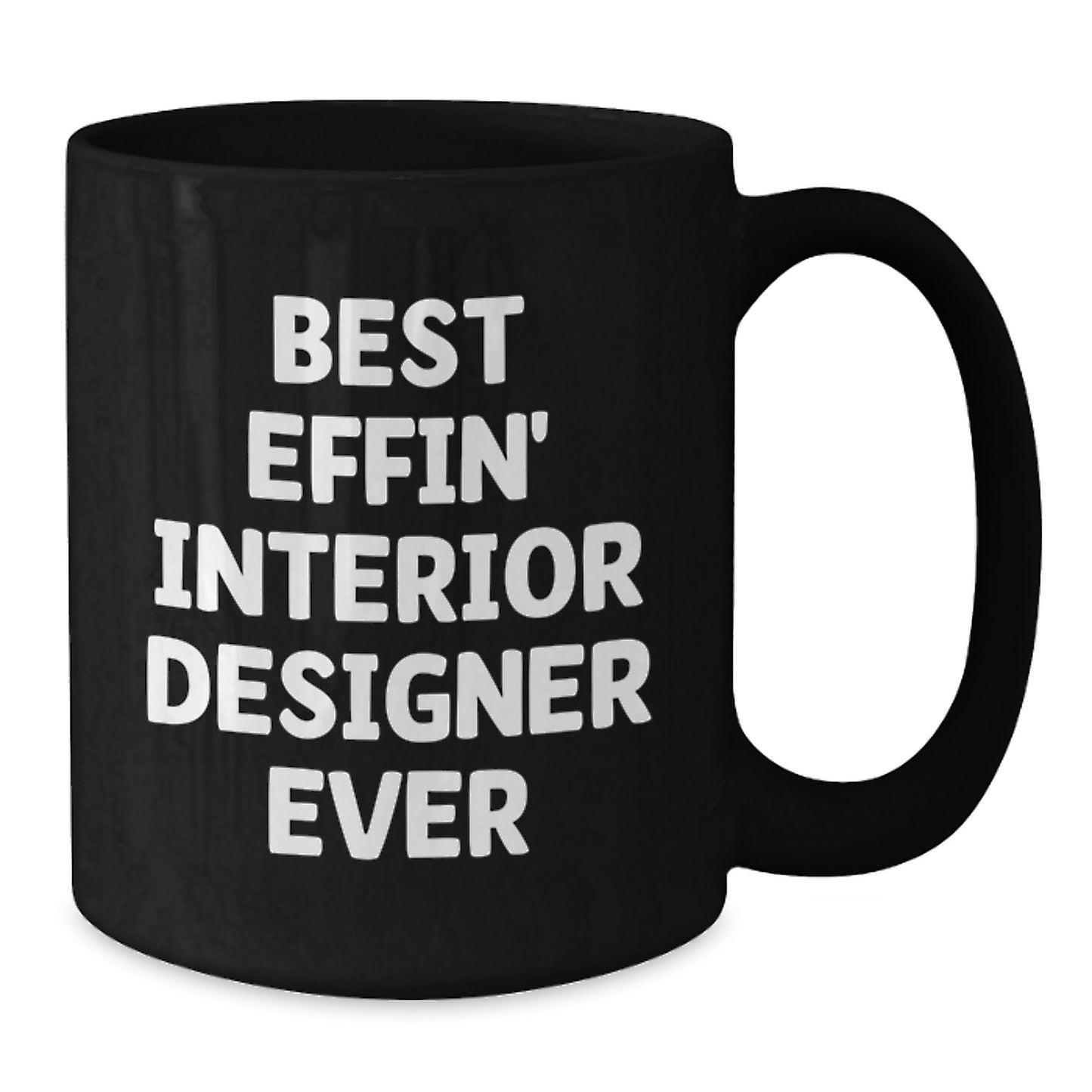 Funny Gifts from Best Effin' Interior Designer Ever to Interior Designers for Graduation Unique Gifts - Additional
