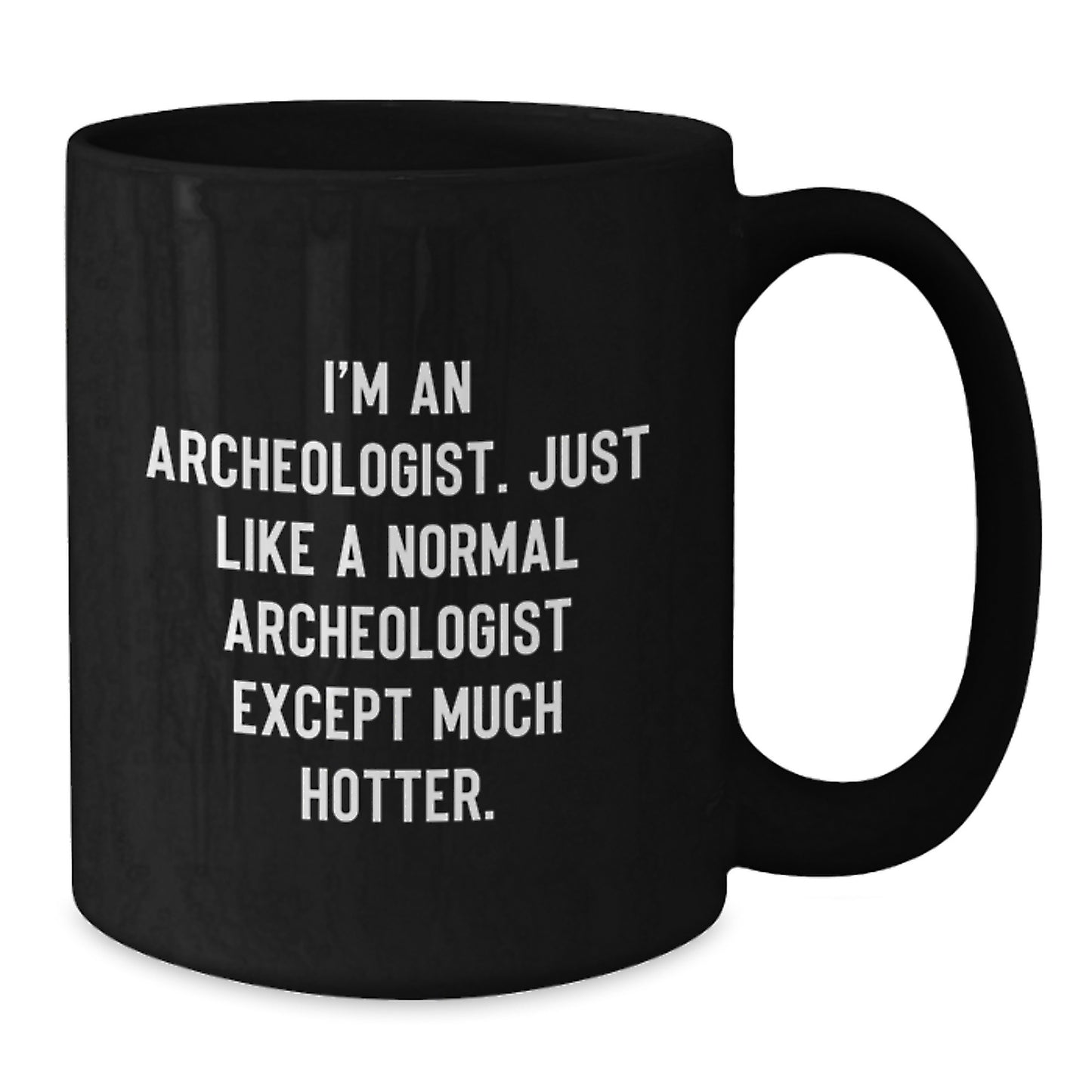 Funny Gift for Archeologists, Hotter Than Normal, Black Coffee Mug, Perfect for Valentine's - Additional