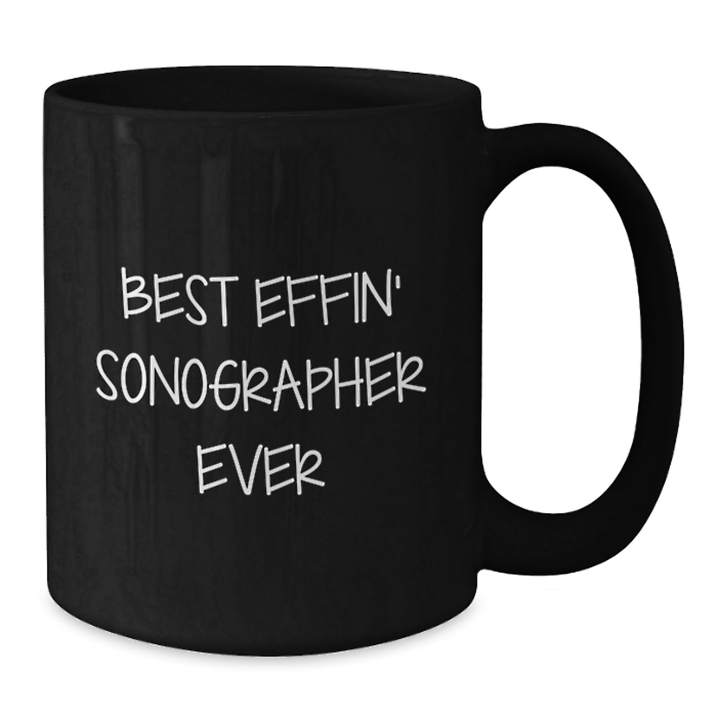 Funny Sonographer Gifts from Friends for Best Effin' Sonographer Ever Black Coffee Mug, Graduation Unique Gifts - Additional