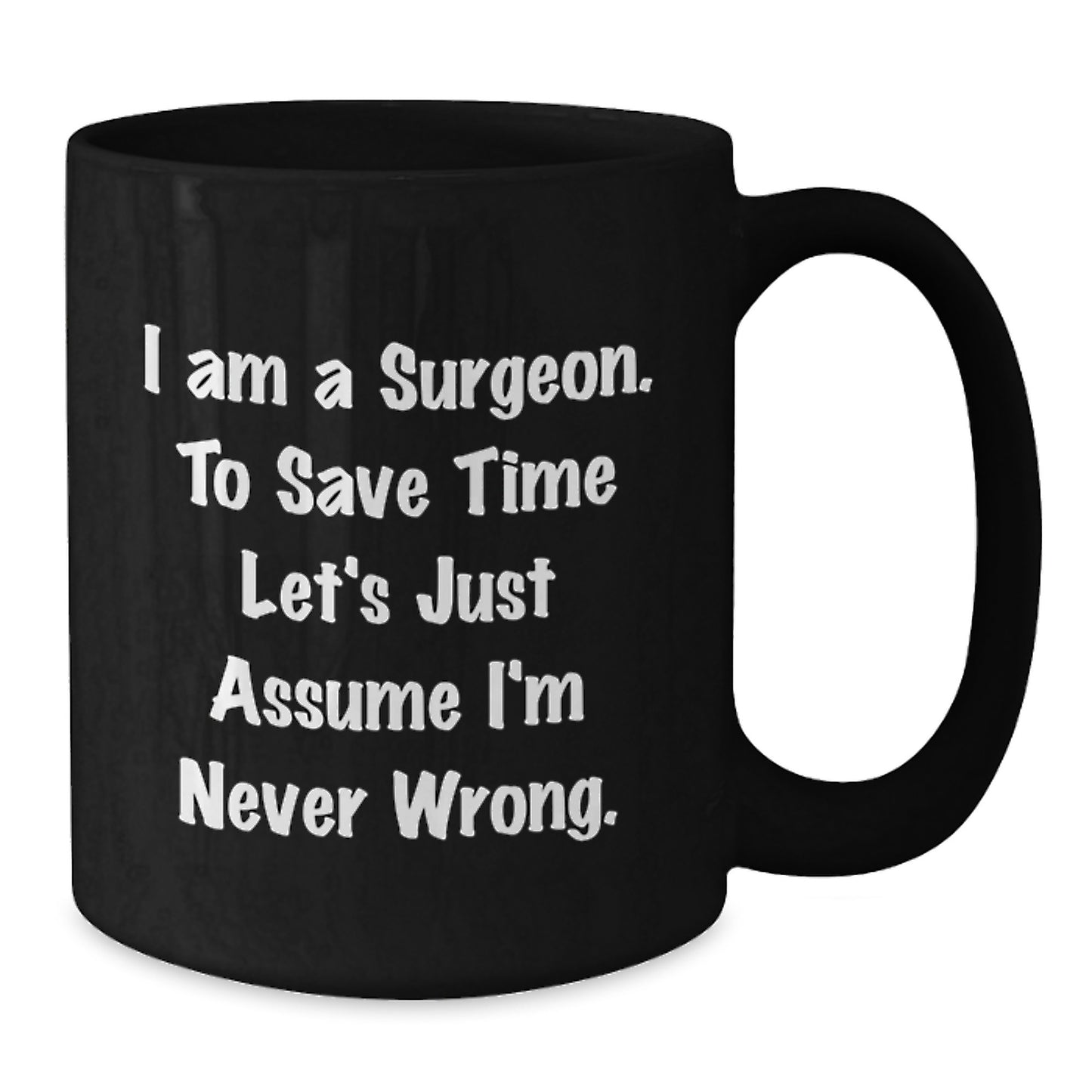 Funny Surgeon Black Coffee Mug Gifts from Friends to Surgeon Graduation Unique - Additional