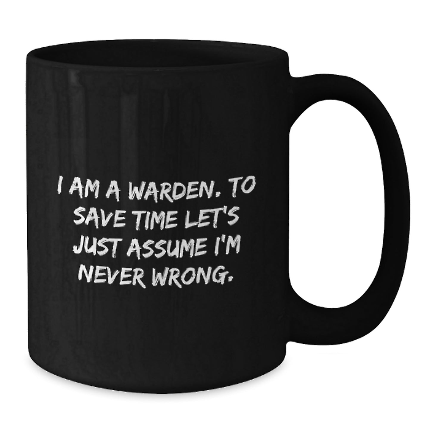 Warden Humor Black Coffee Mug, Funny Gift for Him or Her, Birthday Unique Gifts from Friends, Coworkers, or Family - Additional