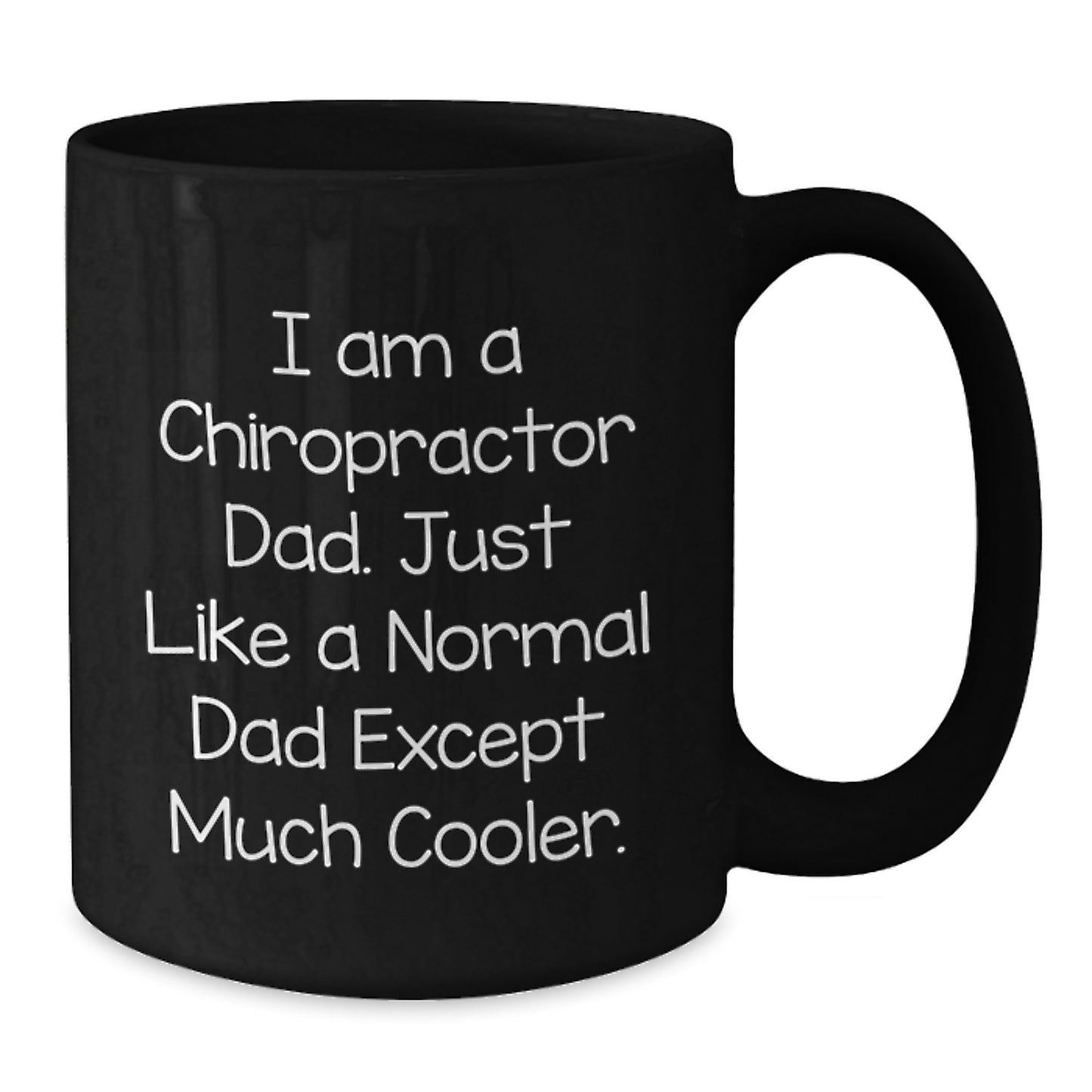 Funny Chiropractor Dad Gifts from Men to Chiropractor Dad - Birthday Unique Gifts for Chiropractor Dad - Black Coffee Mug - Additional