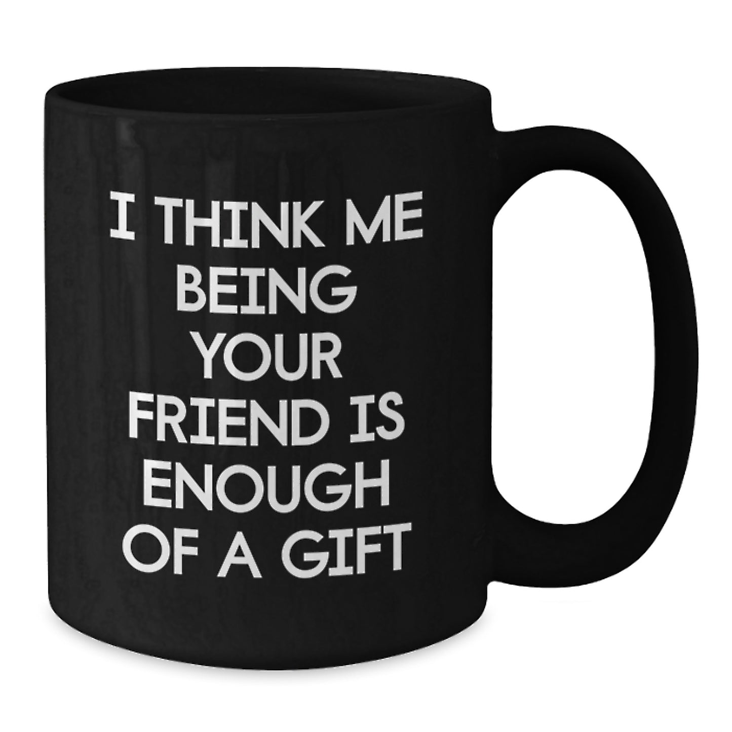 Gifts from Friends to Friends, Funny Inspirational Quote, Black Coffee Mug for Graduation Unique Gifts - Additional