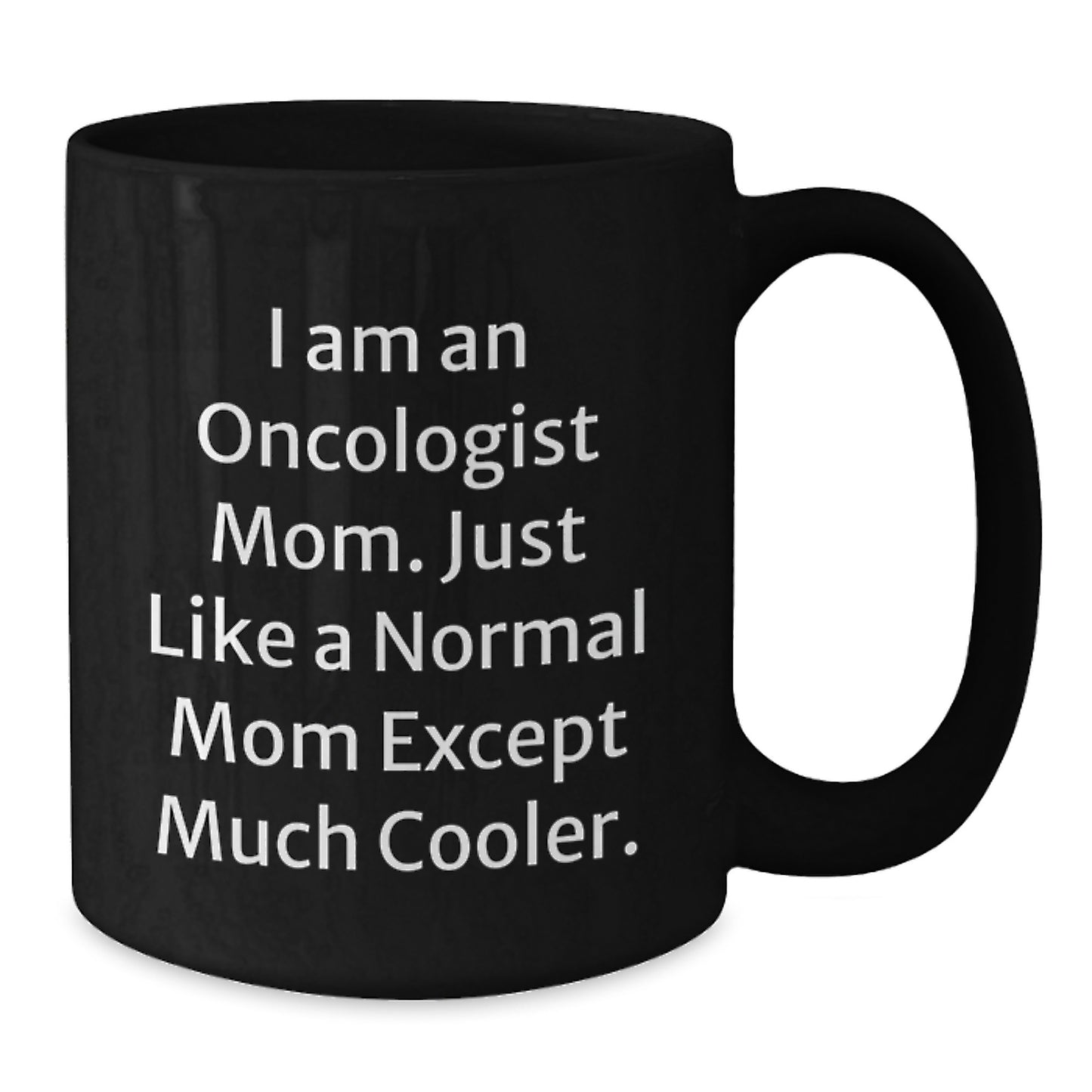 Oncologist Mom Gifts, Funny Quote Black Coffee Mugs, Birthday Unique Gifts from Family, Gifts for Oncologist Women - Additional