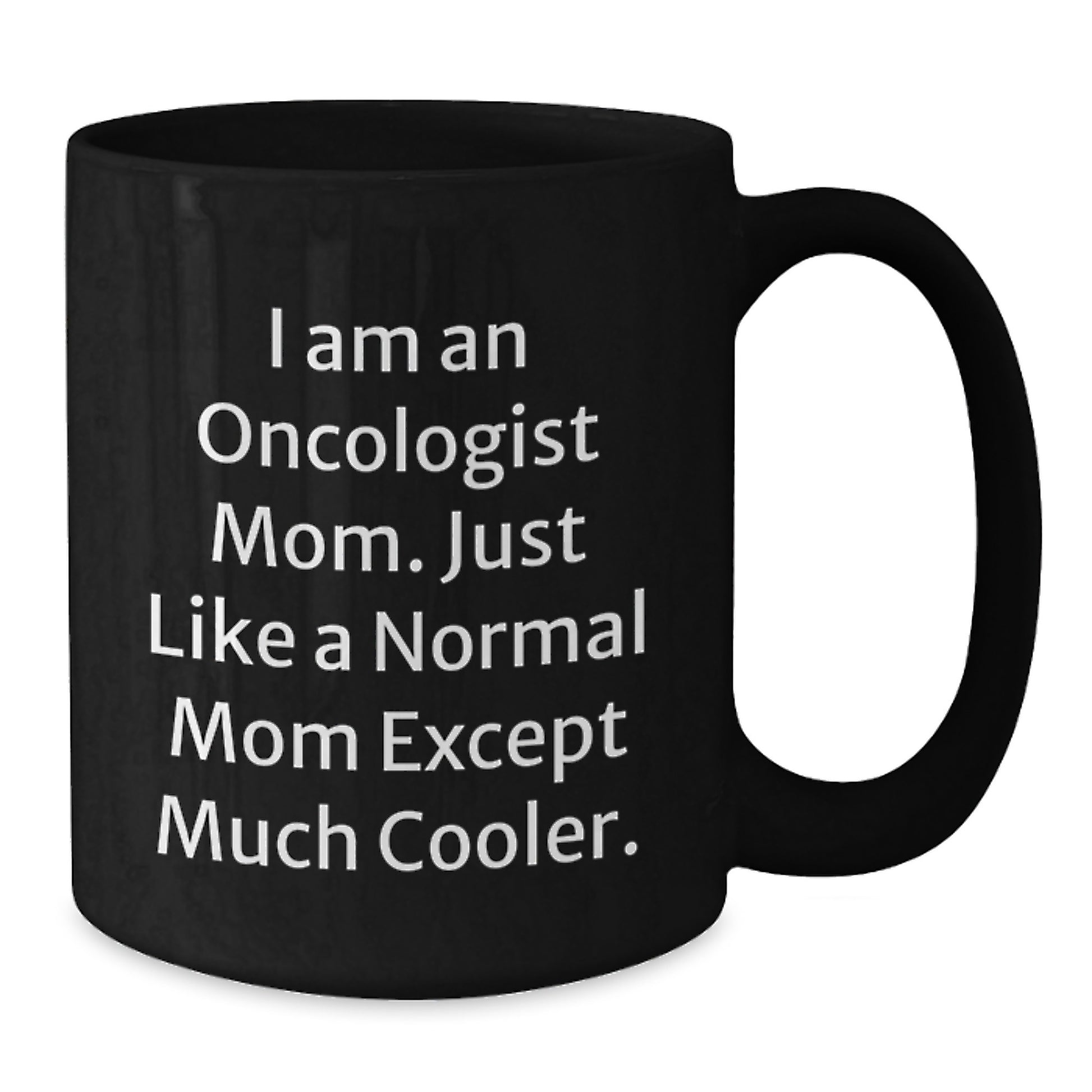 Oncologist Mom Gifts, Funny Quote Black Coffee Mugs, Birthday Unique Gifts from Family, Gifts for Oncologist Women - Additional