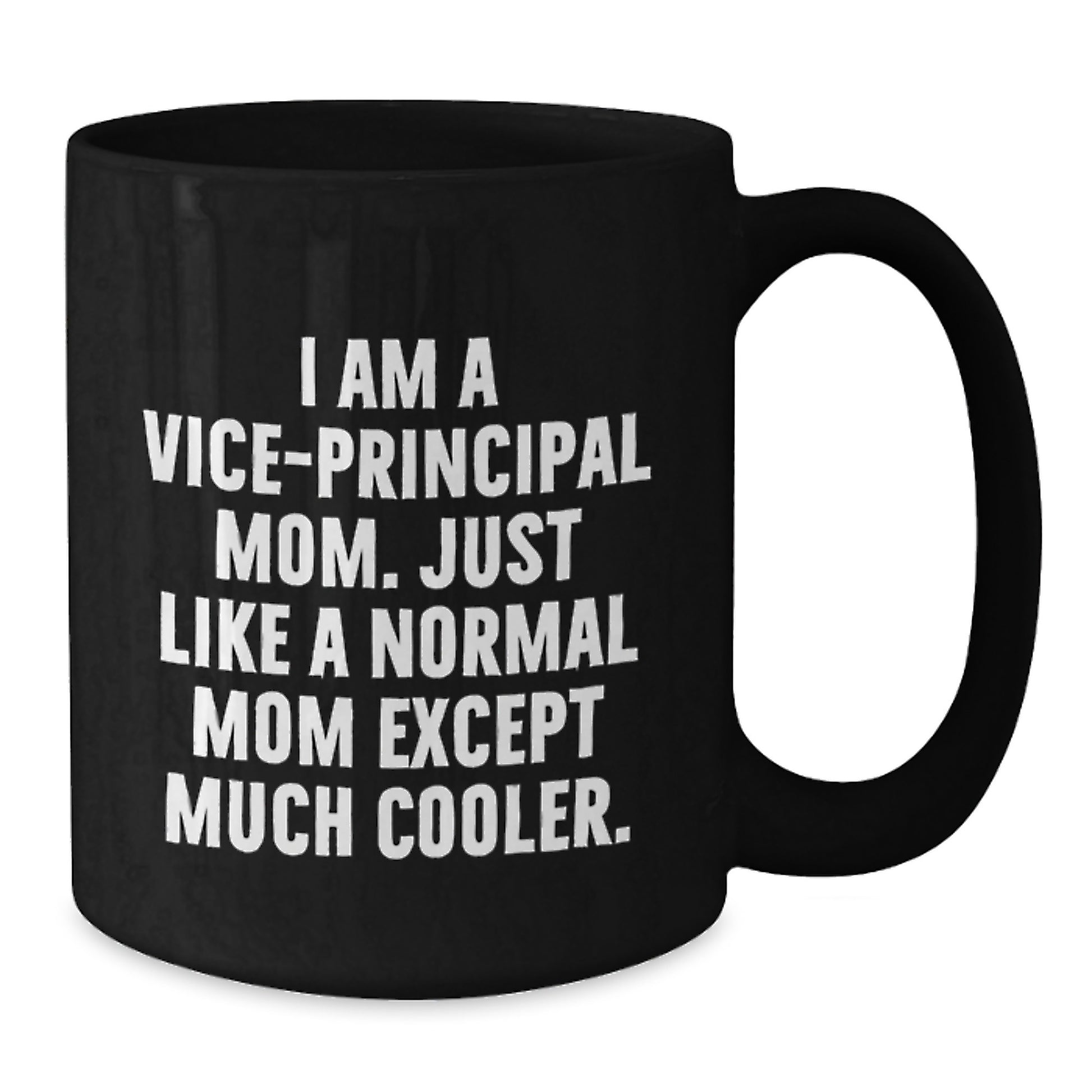 Funny Vice-Principal Mom Black Coffee Mug Gifts from Men to Vice-Principal Birthday Unique - Additional