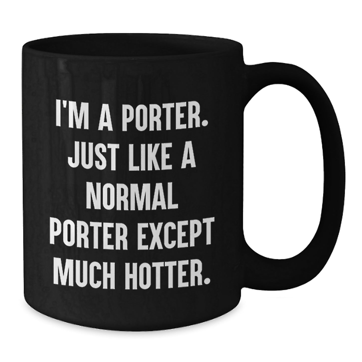 Funny Porter Gifts for Men - Black Coffee Mug, Unique Christmas Unique Gifts from Friends - Additional
