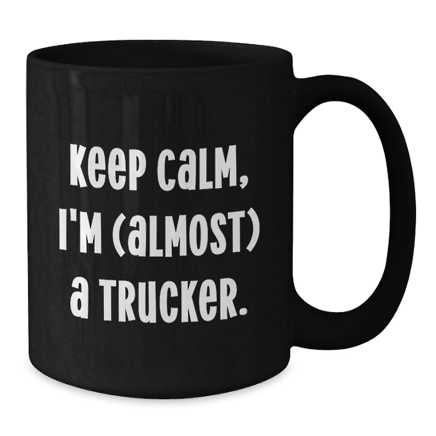 Trucker Humor Gifts from Friends for Trucker Graduation Mugs, 'Keep Calm, I'm (almost) A Trucker.', Funny Black Coffee Mug, Gift for Trucker Men, Unique Graduation Gift - Additional