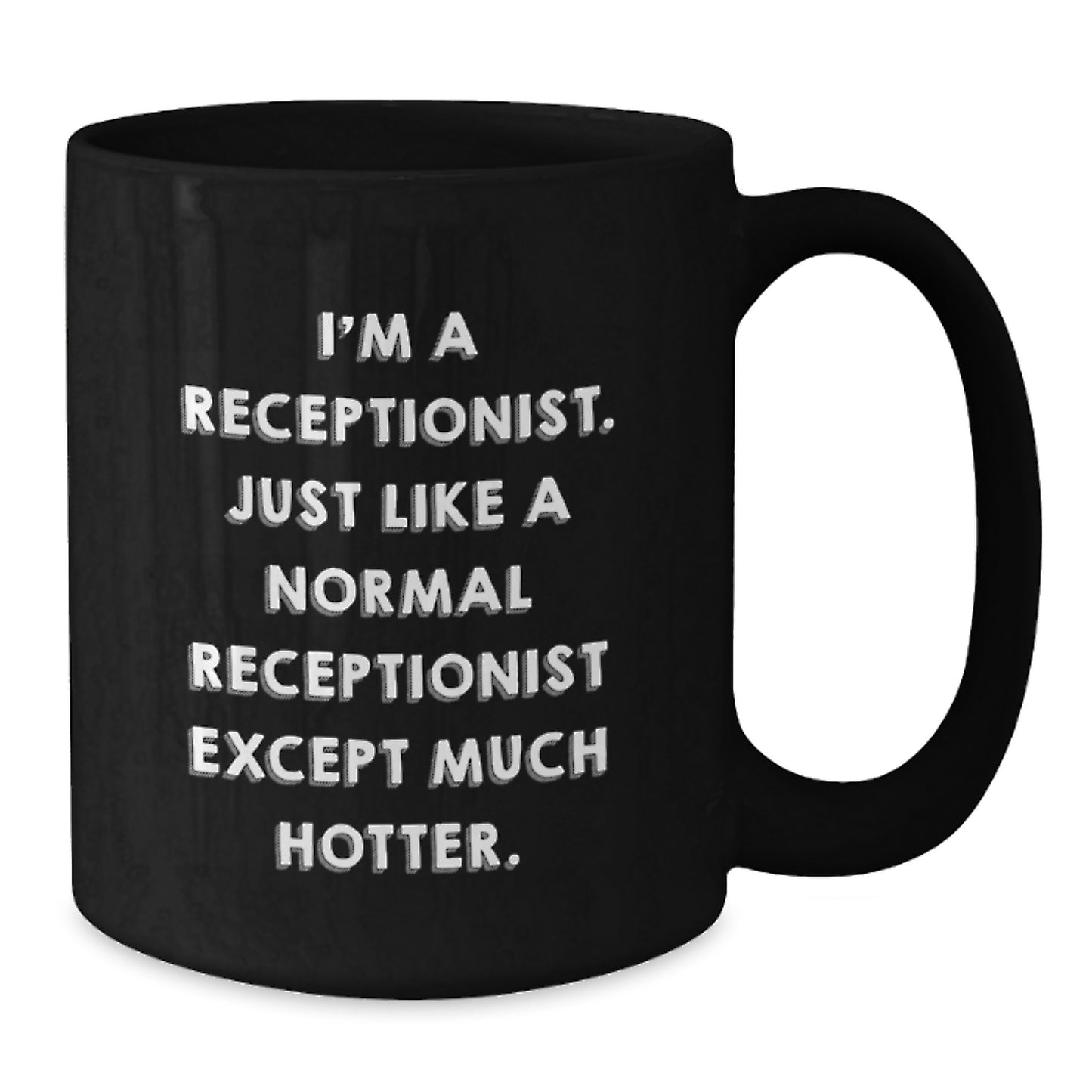 Funny Receptionist Gifts from Friends and Family for Birthday Unique Black Coffee Mug 'I'm A Receptionist' - Additional