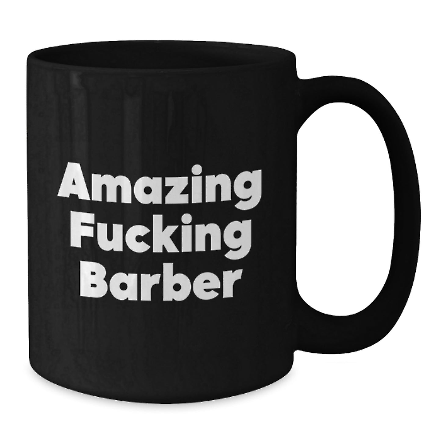 Funny Barber Gifts from Friends - 'Amazing F--king Barber' Quote on Black Coffee Mug for Birthday - Additional